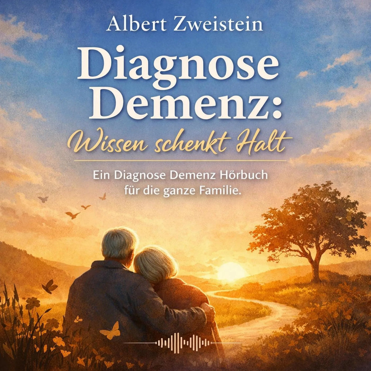 Diagnose Demenz: Wissen schenkt Halt