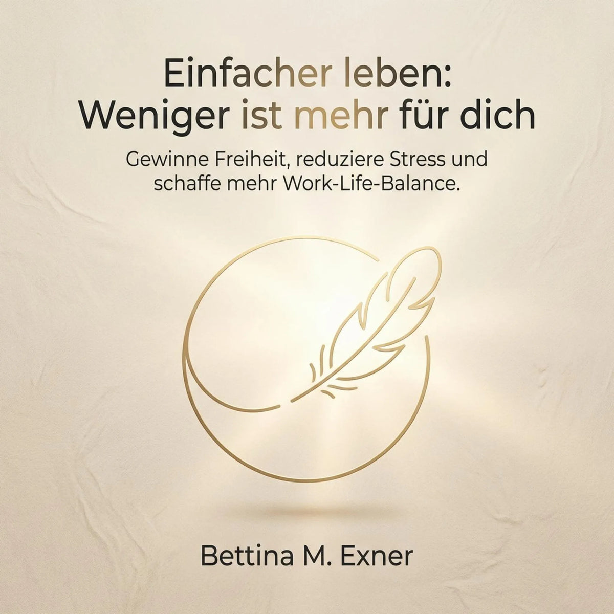 Einfacher leben - Weniger ist mehr für dich