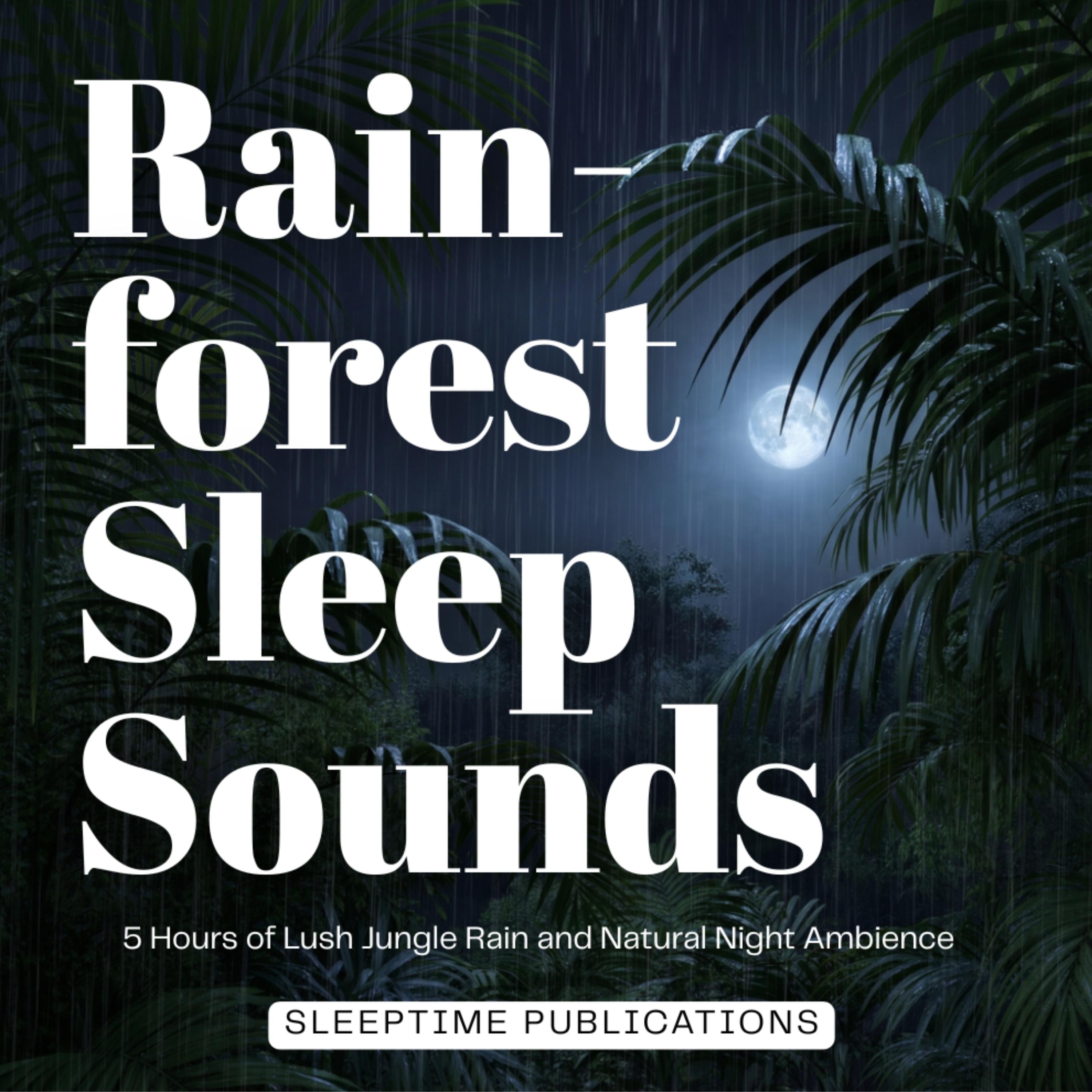 Rainforest Sleep Sounds