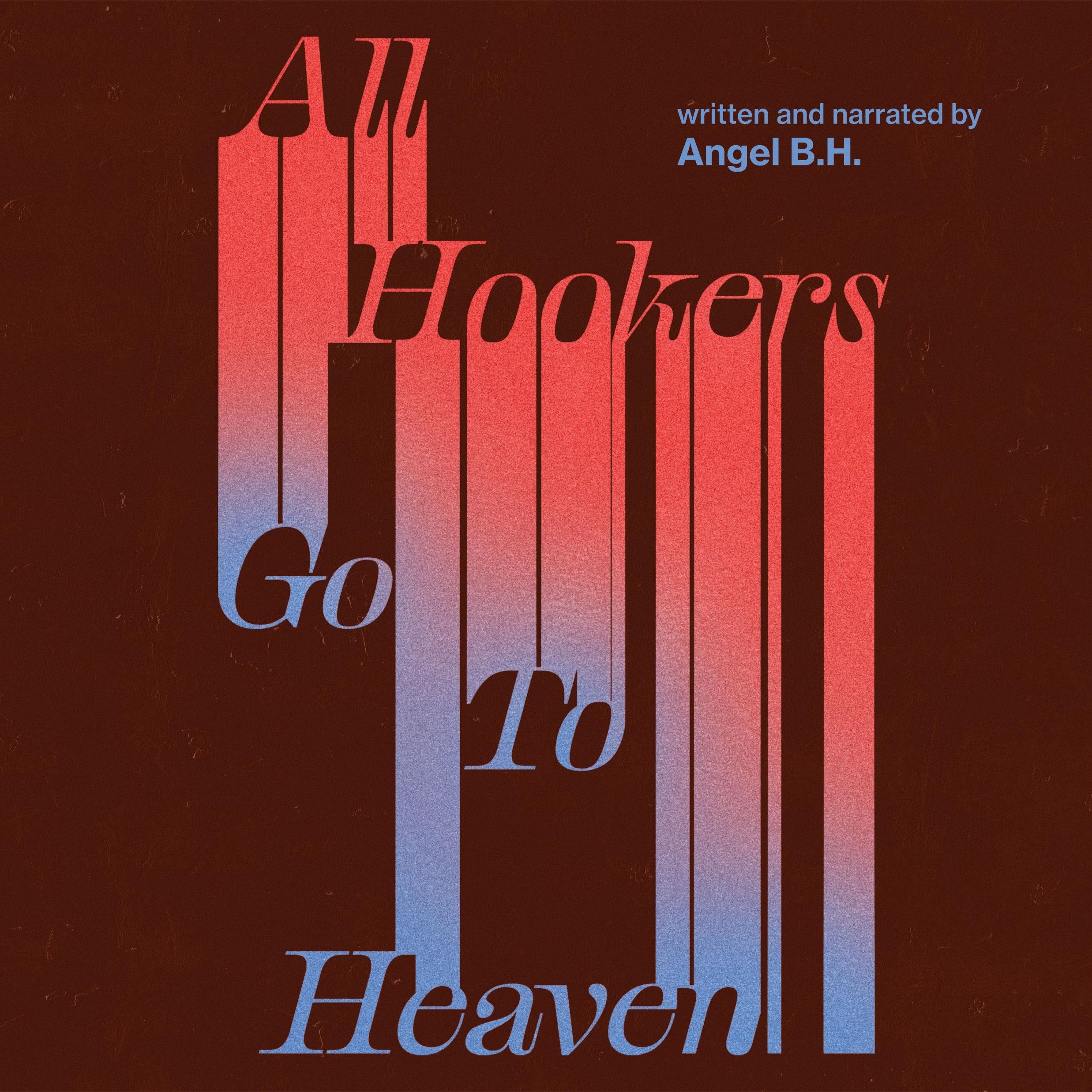 All Hookers Go To Heaven