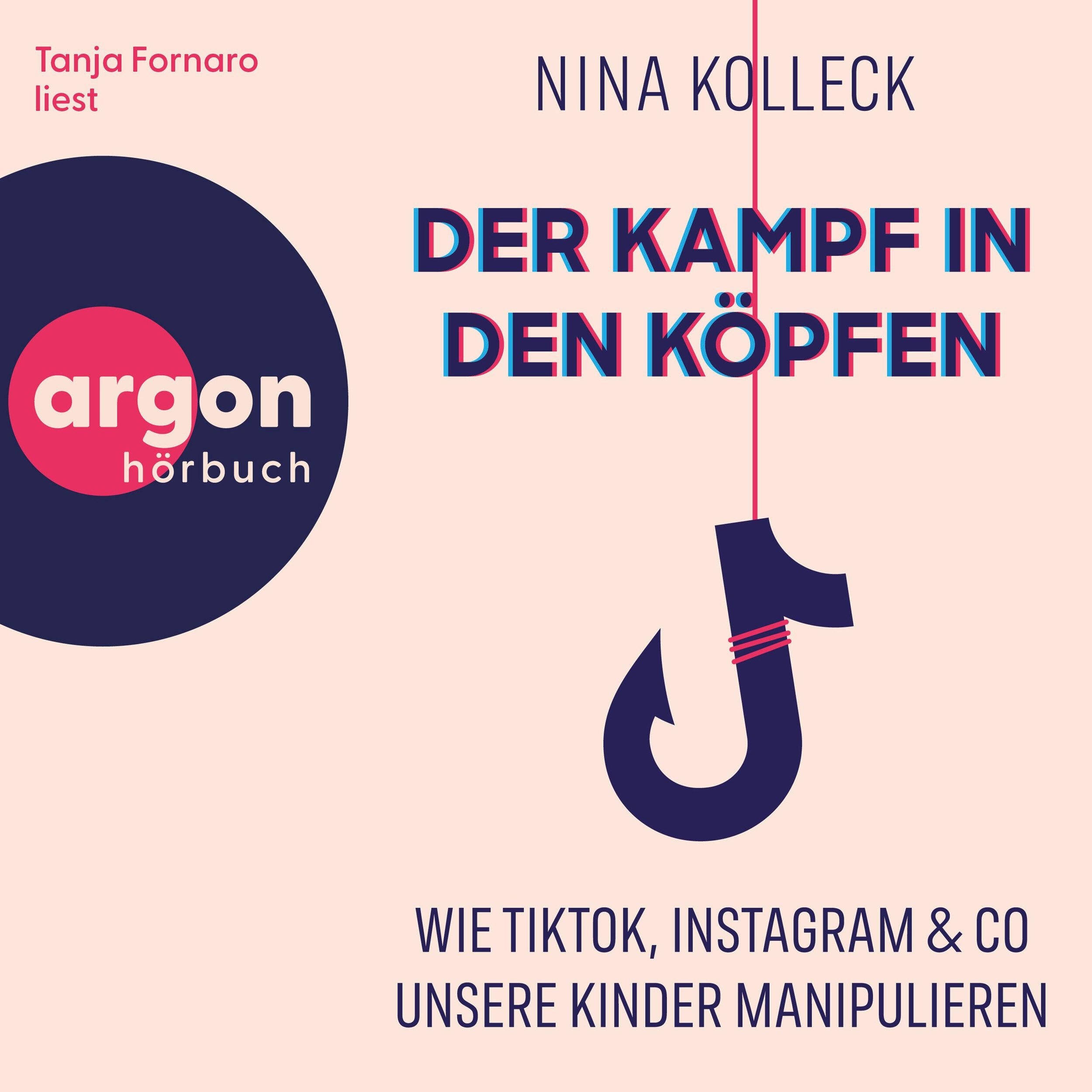 Der Kampf in den Köpfen - Wie TikTok, Instagram & Co unsere Kinder manipulieren (Ungekürzte Lesung)