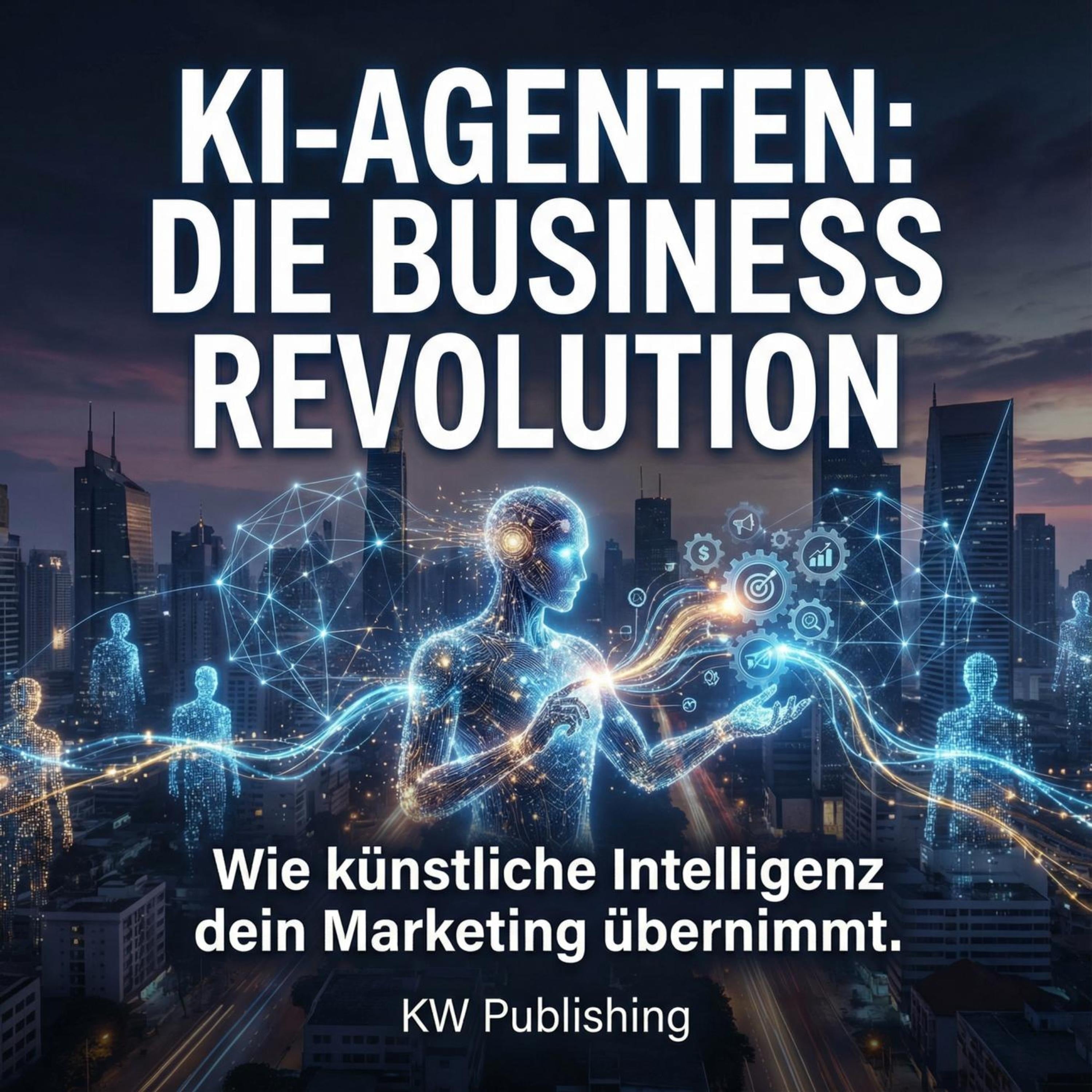 KI-Agenten: Die Business Revolution