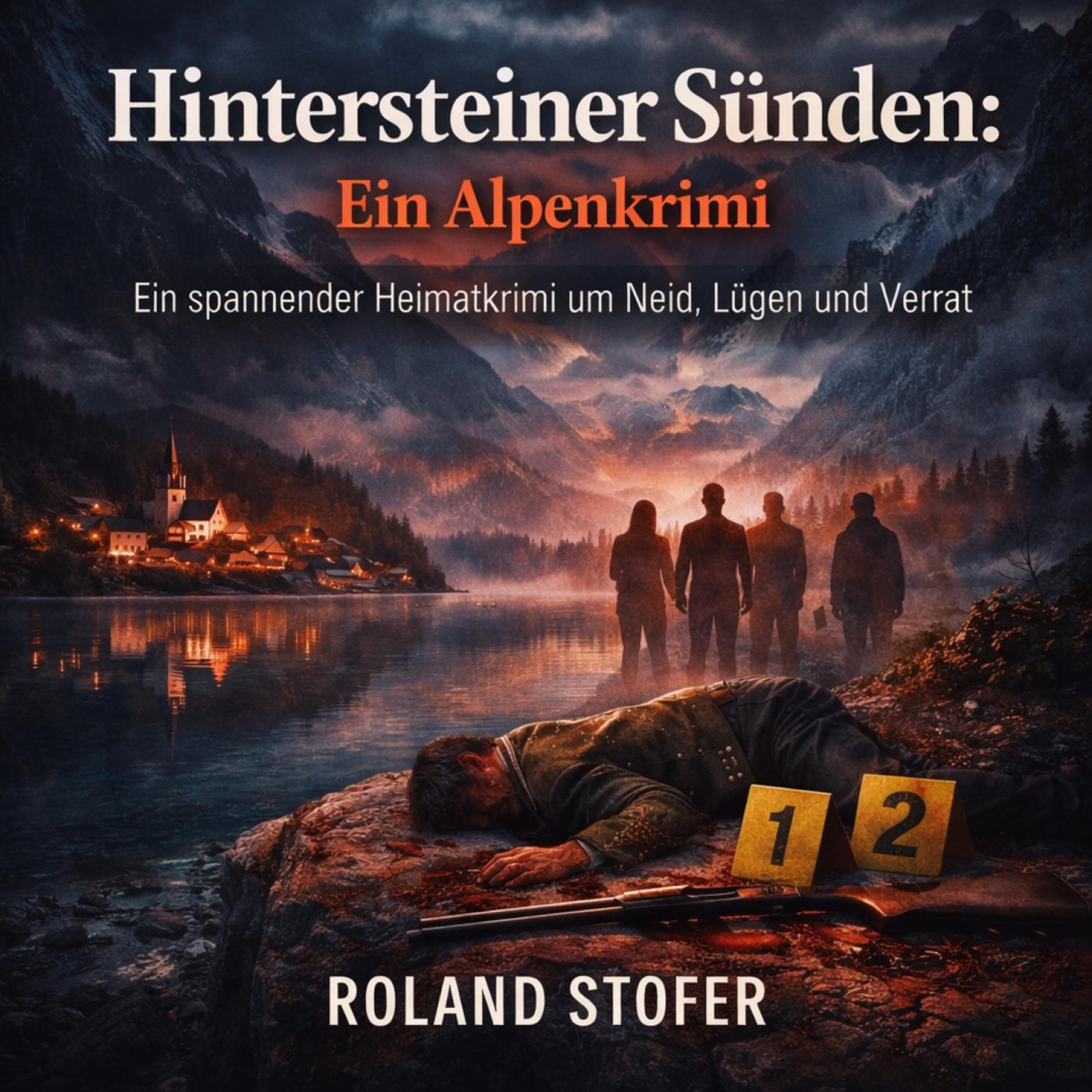 Hintersteiner Sünden: Ein Alpenkrimi