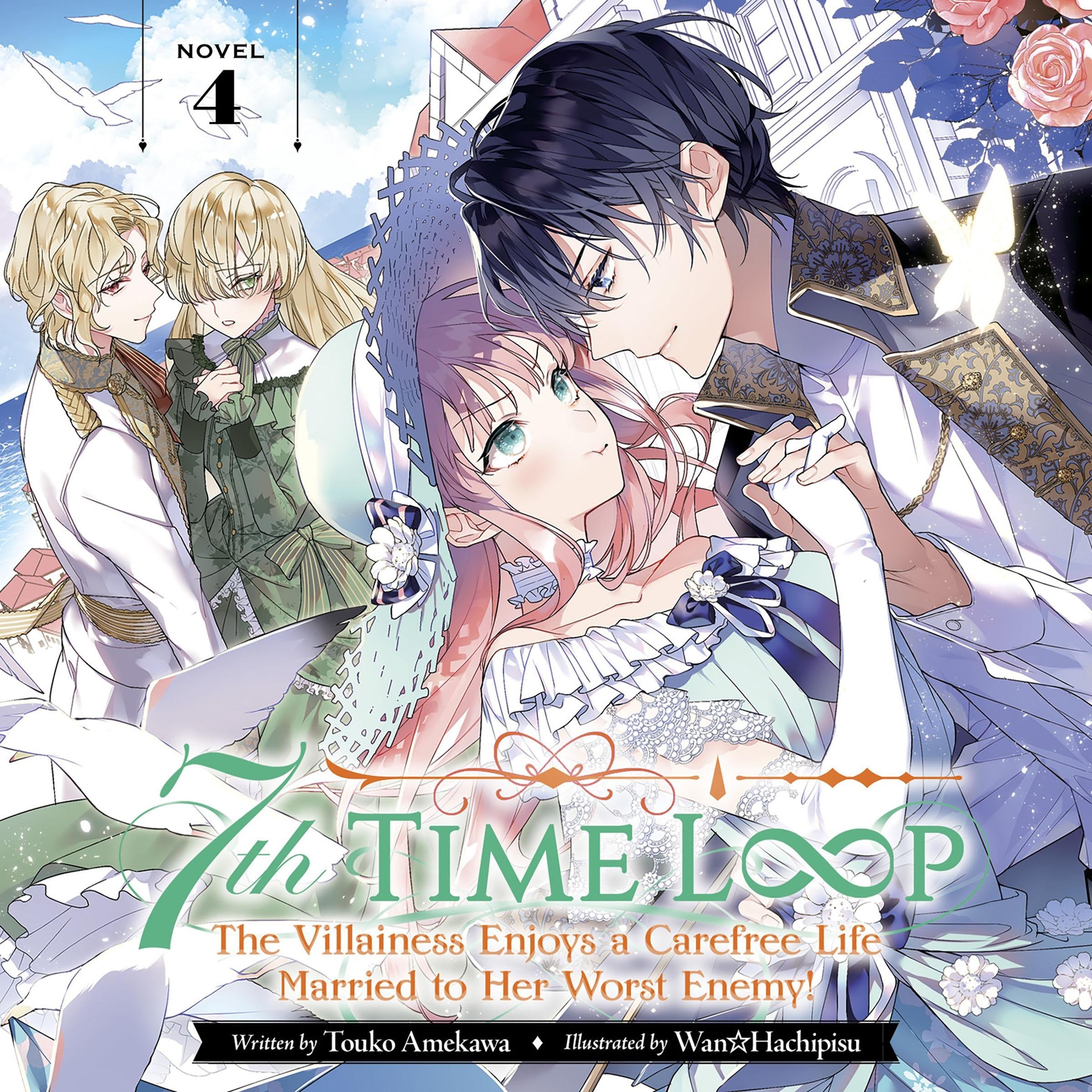 7th Time Loop: The Villainess Enjoys a Carefree Life Married to Her Worst Enemy! (Light Novel) Vol. 4