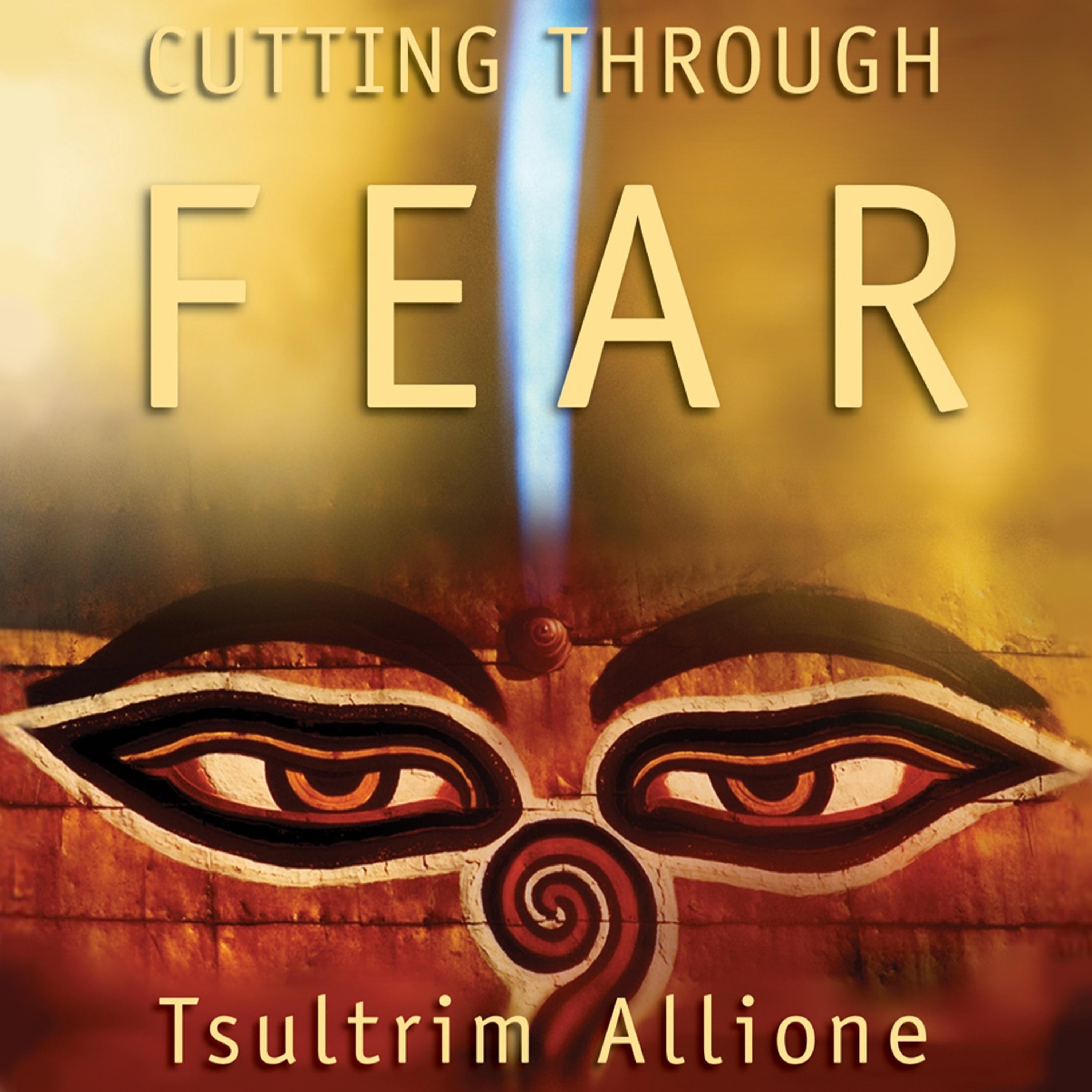 Cutting Through Fear