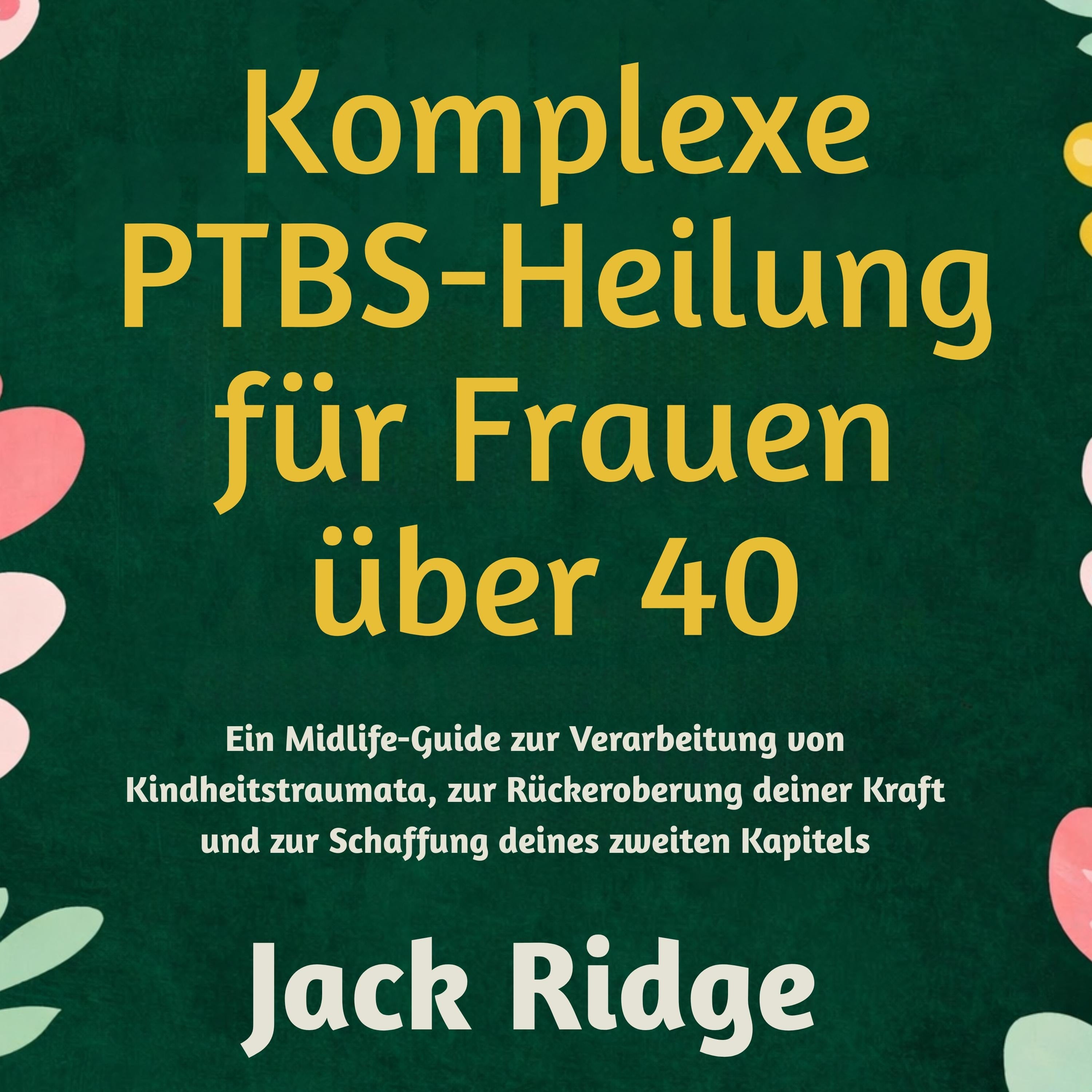 Komplexe PTBS-Heilung für Frauen über 40