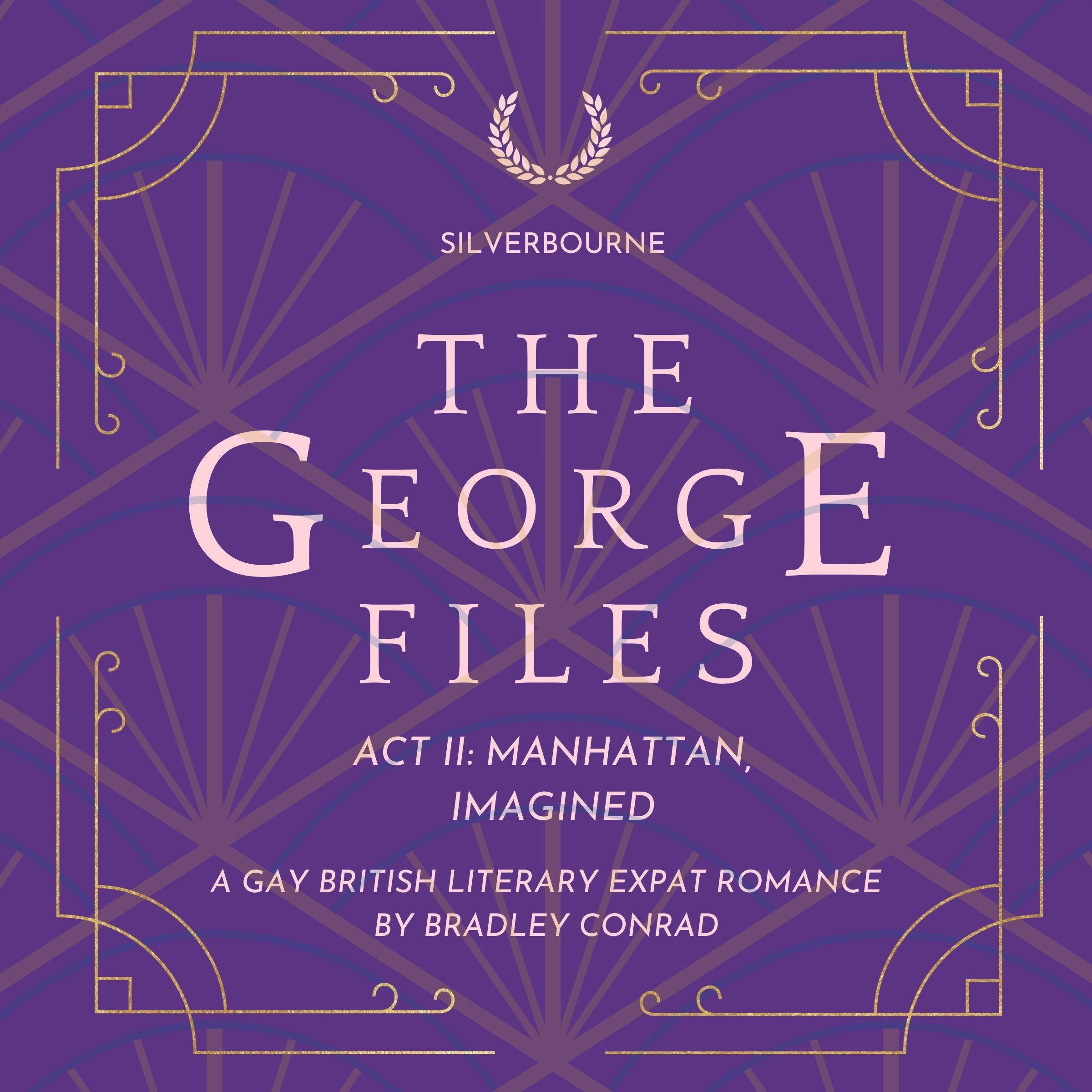 Silverbourne: The George Files: Act II: Manhattan, Imagined