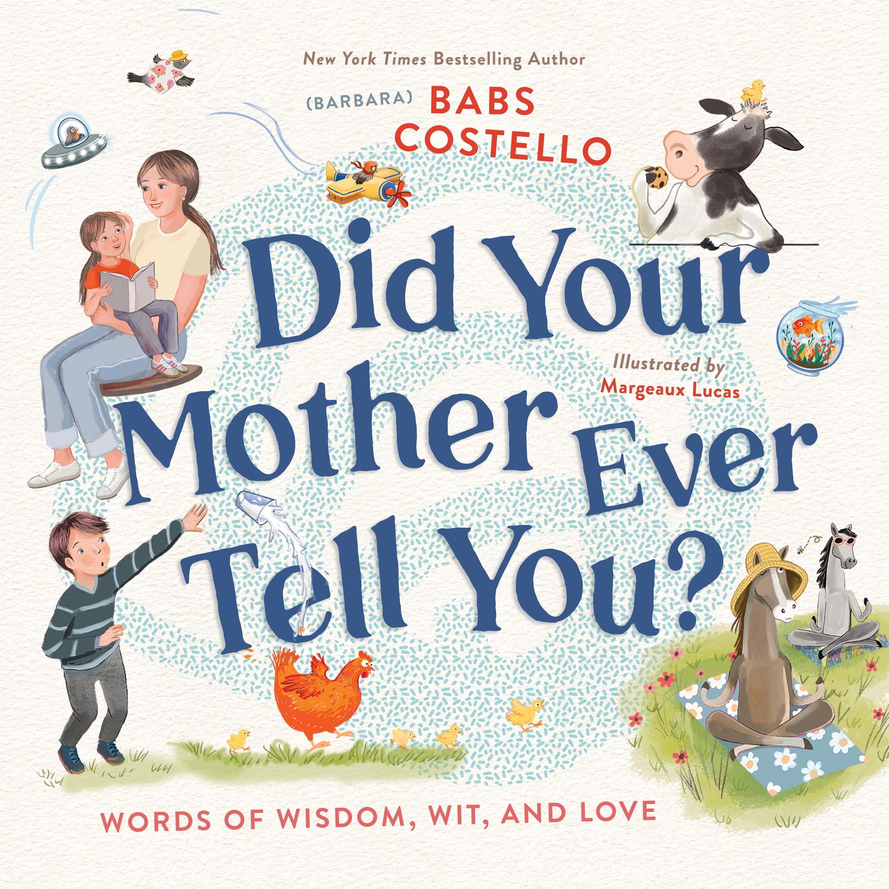 Did Your Mother Ever Tell You?