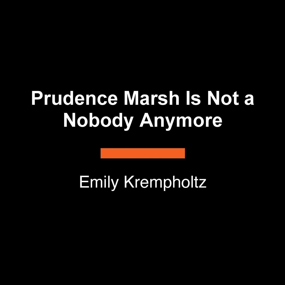 Prudence Marsh Is Not a Nobody Anymore