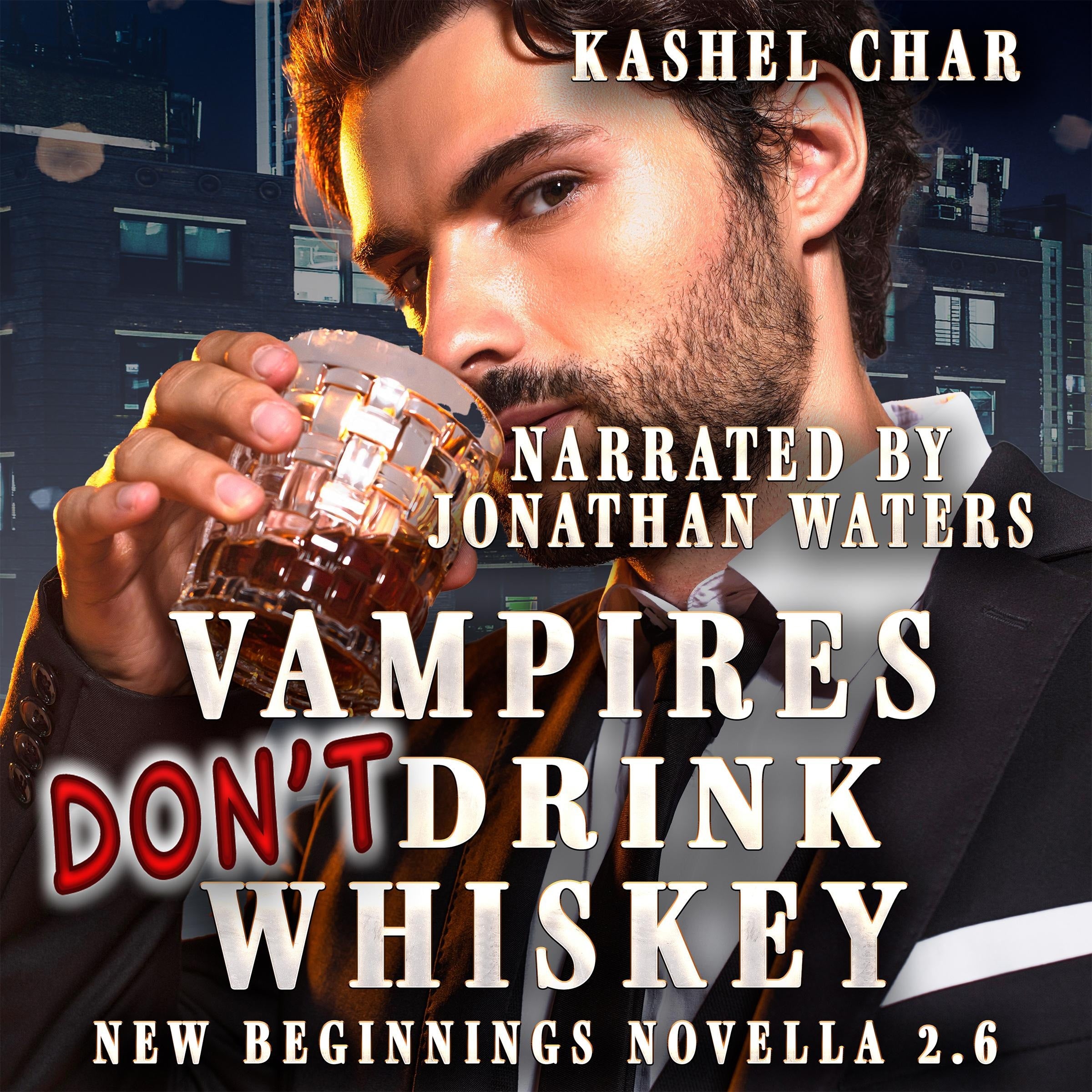 Vampires Don't Drink Whiskey
