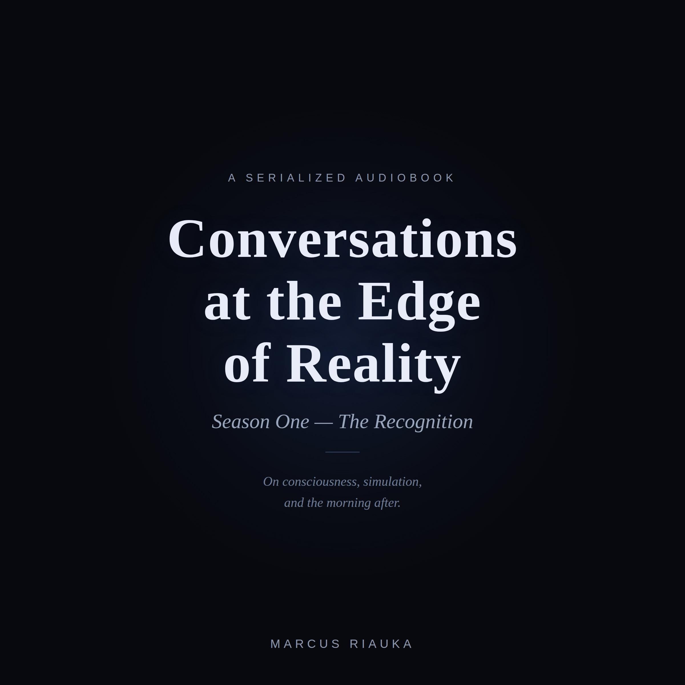 Conversations at the Edge of Reality