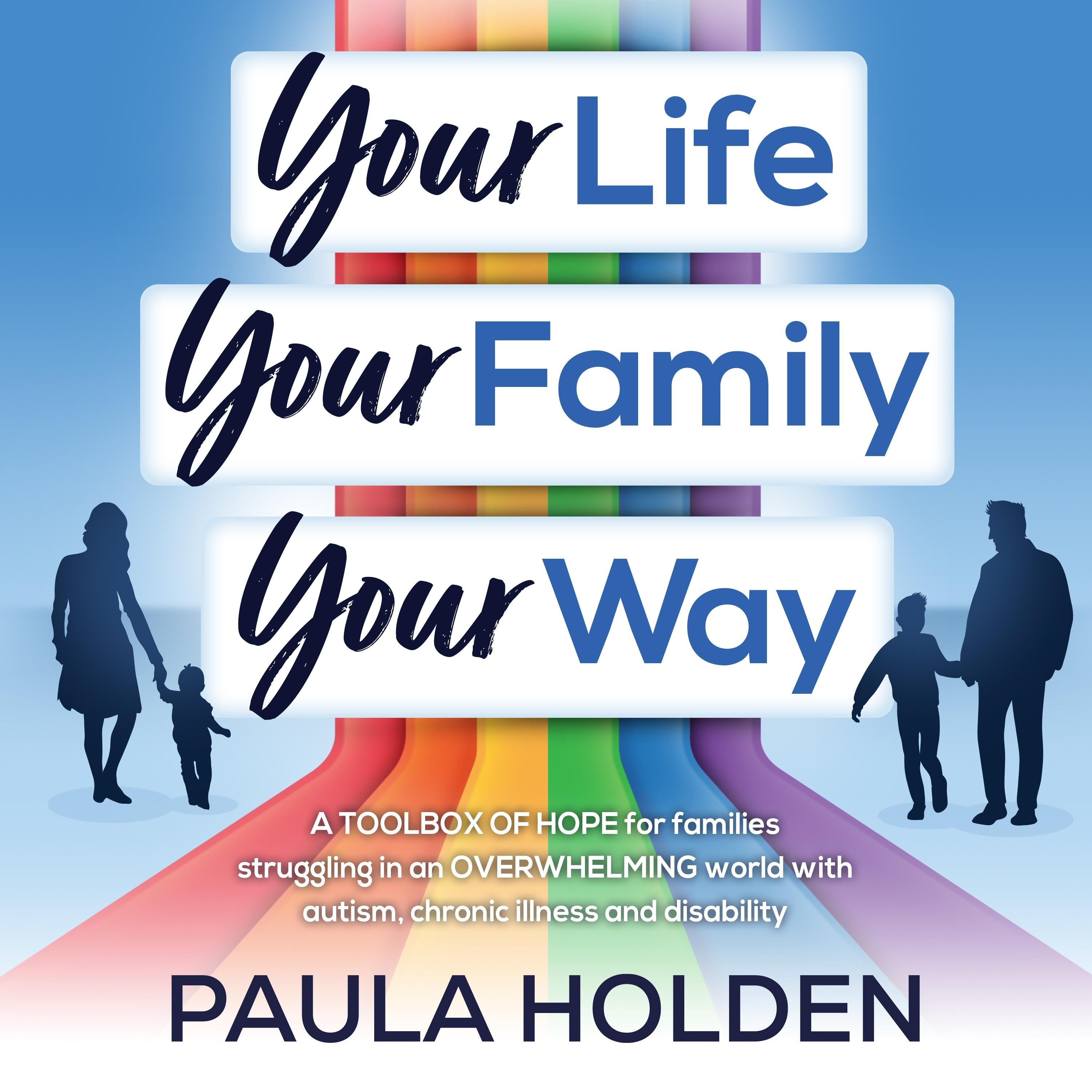 Your Life Your Family Your Way