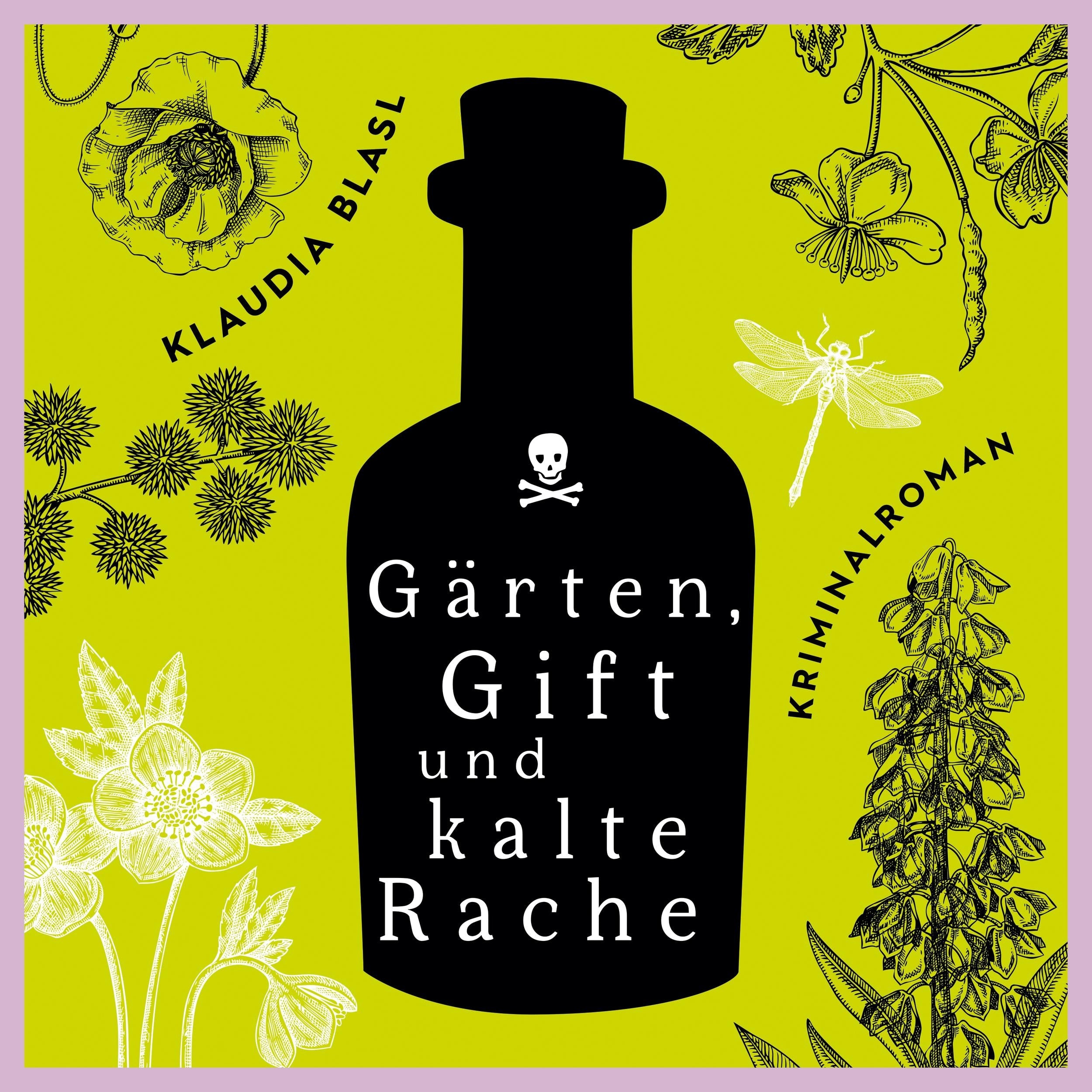 Gärten, Gift und kalte Rache - Berta und Pauline ermitteln - Kriminalroman, Fall 3 (Ungekürzt)
