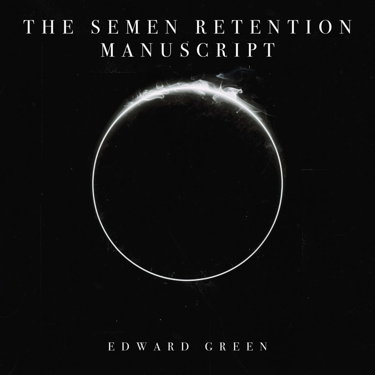 The Semen Retention Manuscript