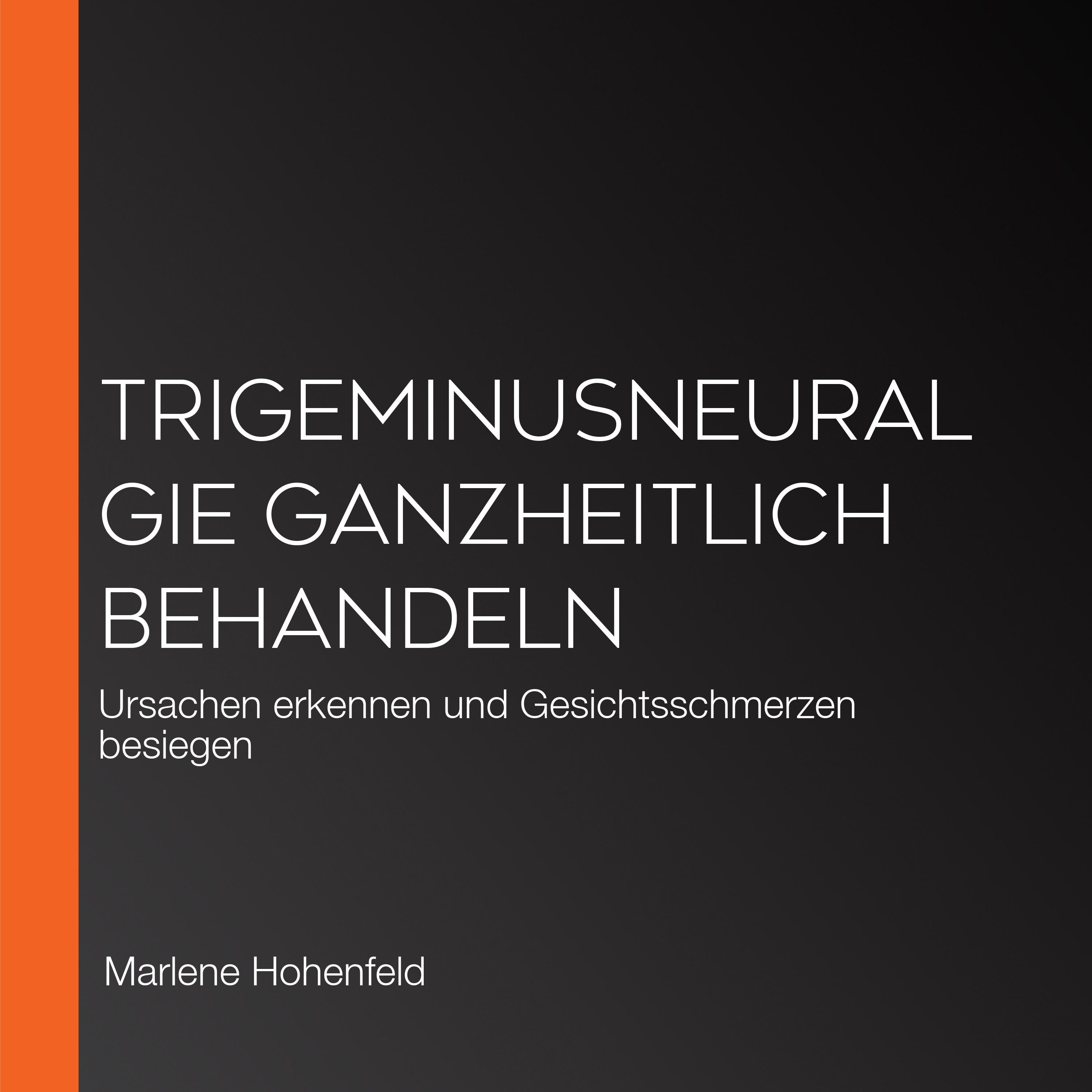 Trigeminusneuralgie ganzheitlich behandeln