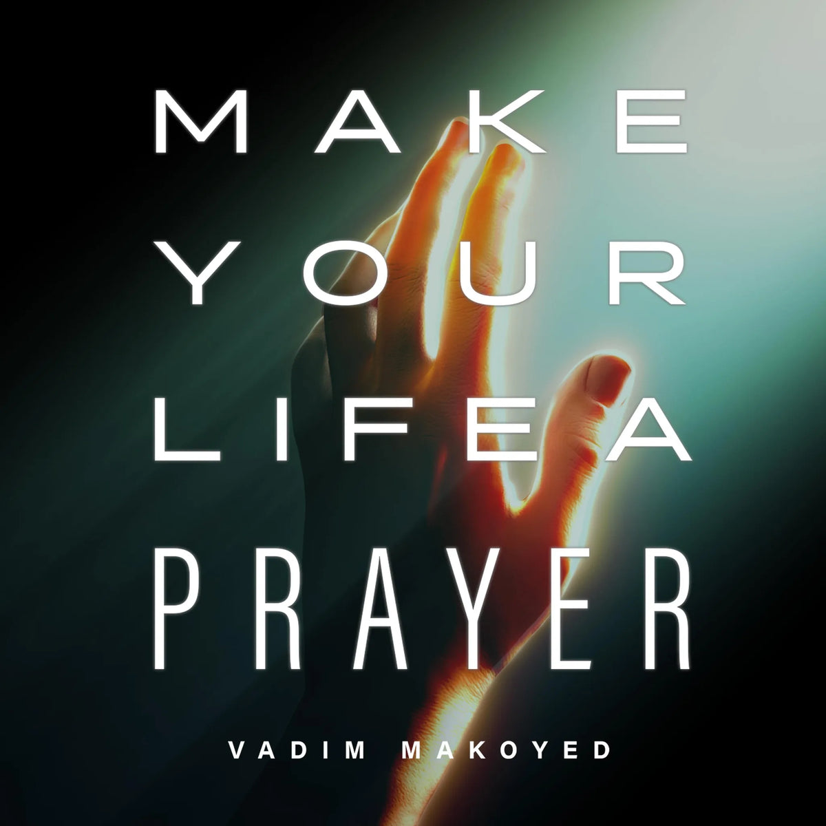 Make Your Life a Prayer