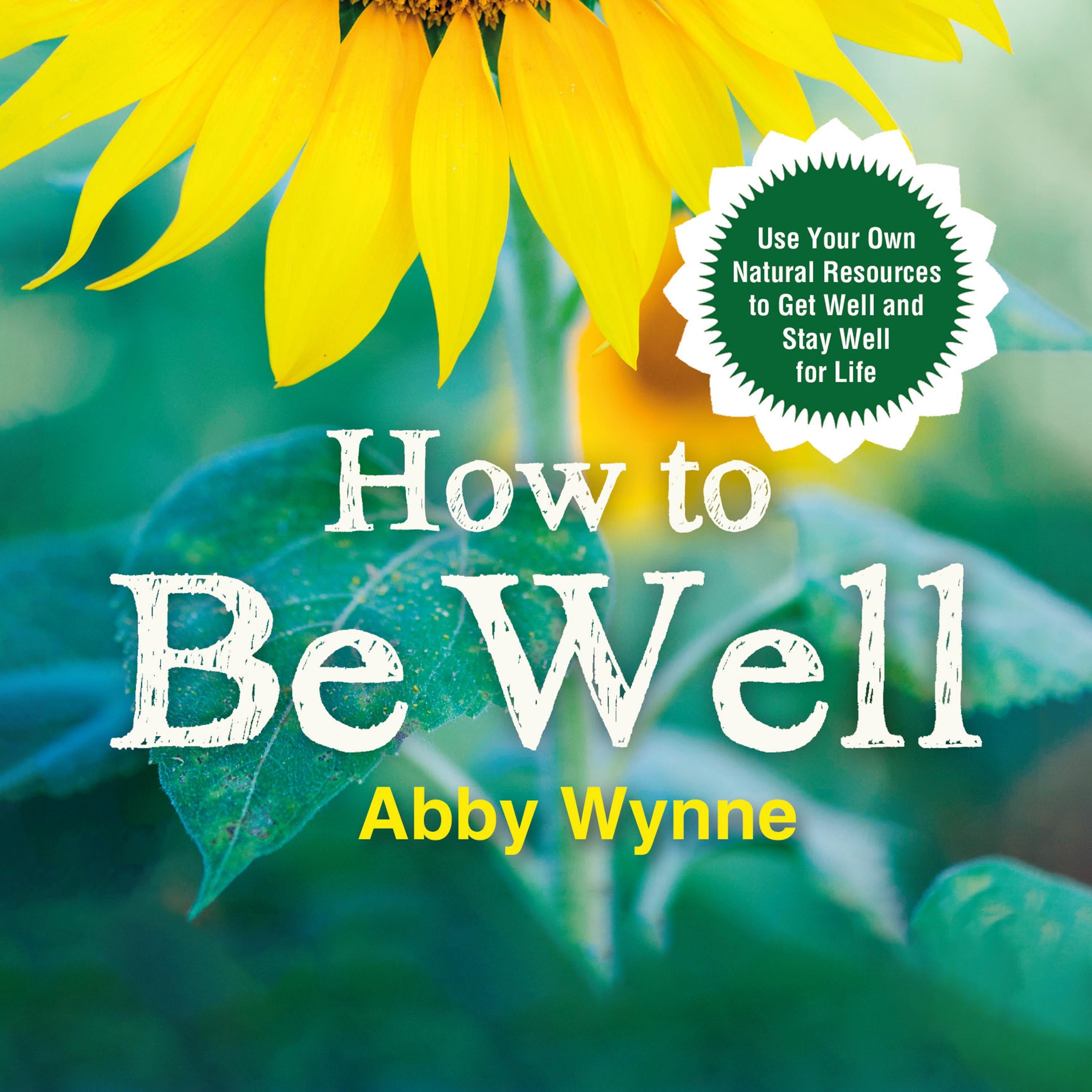 How To Be Well