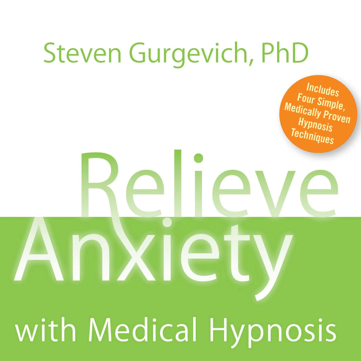 Relieve Anxiety with Medical Hypnosis