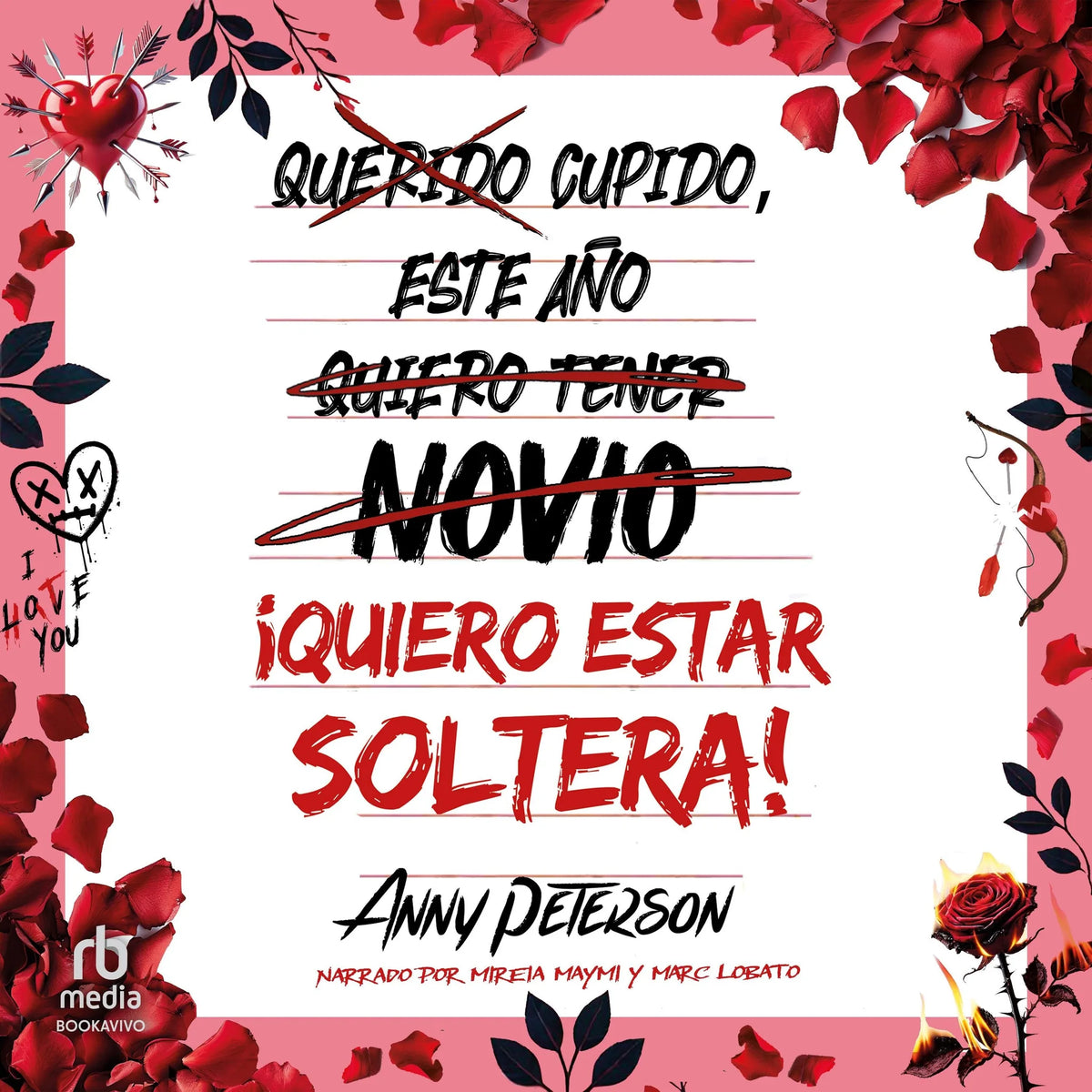Cupido, este año... ¡quiero estar soltera!