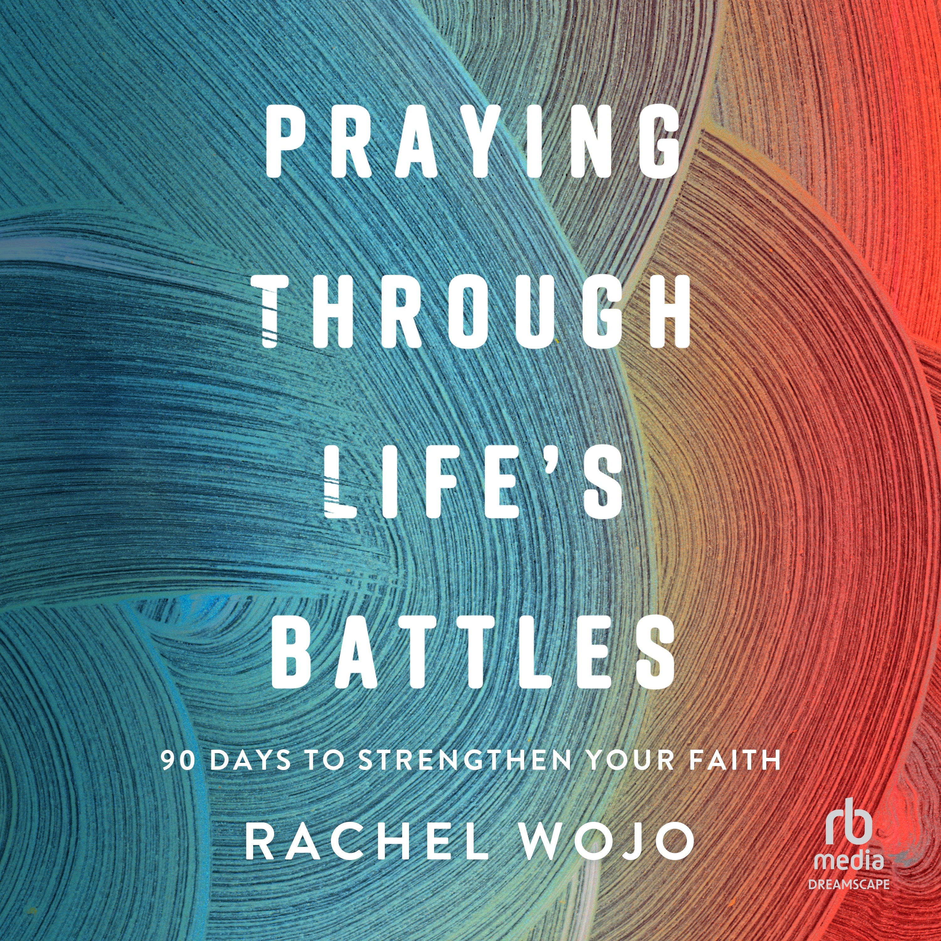 Praying Through Life's Battles