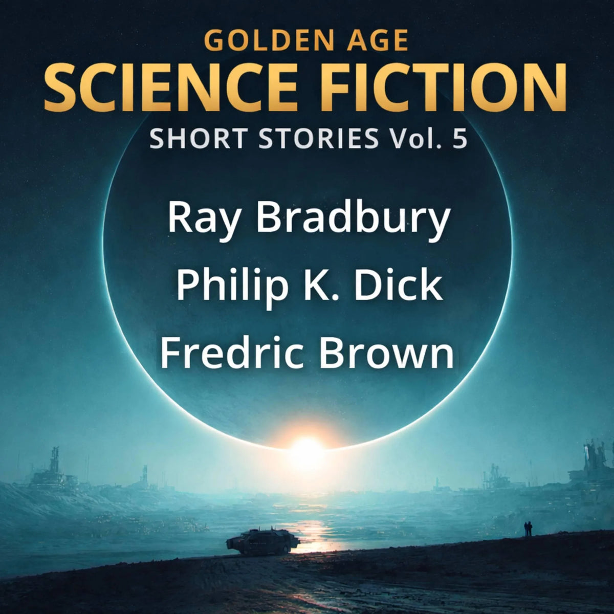 Golden Age Science Fiction Short Stories Vol. 5