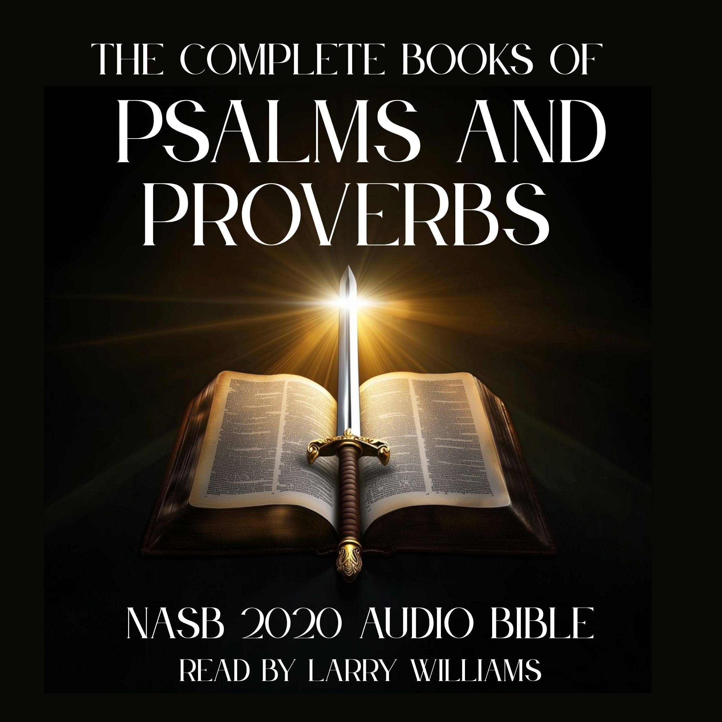 The Complete Books of Psalms &amp; Proverbs
