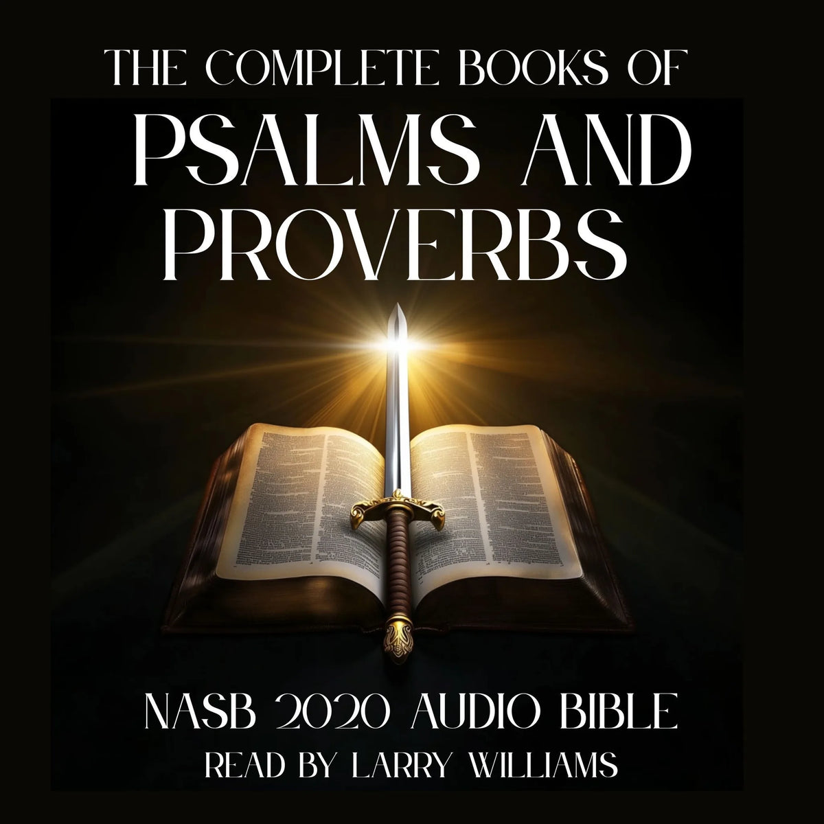 The Complete Books of Psalms &amp; Proverbs