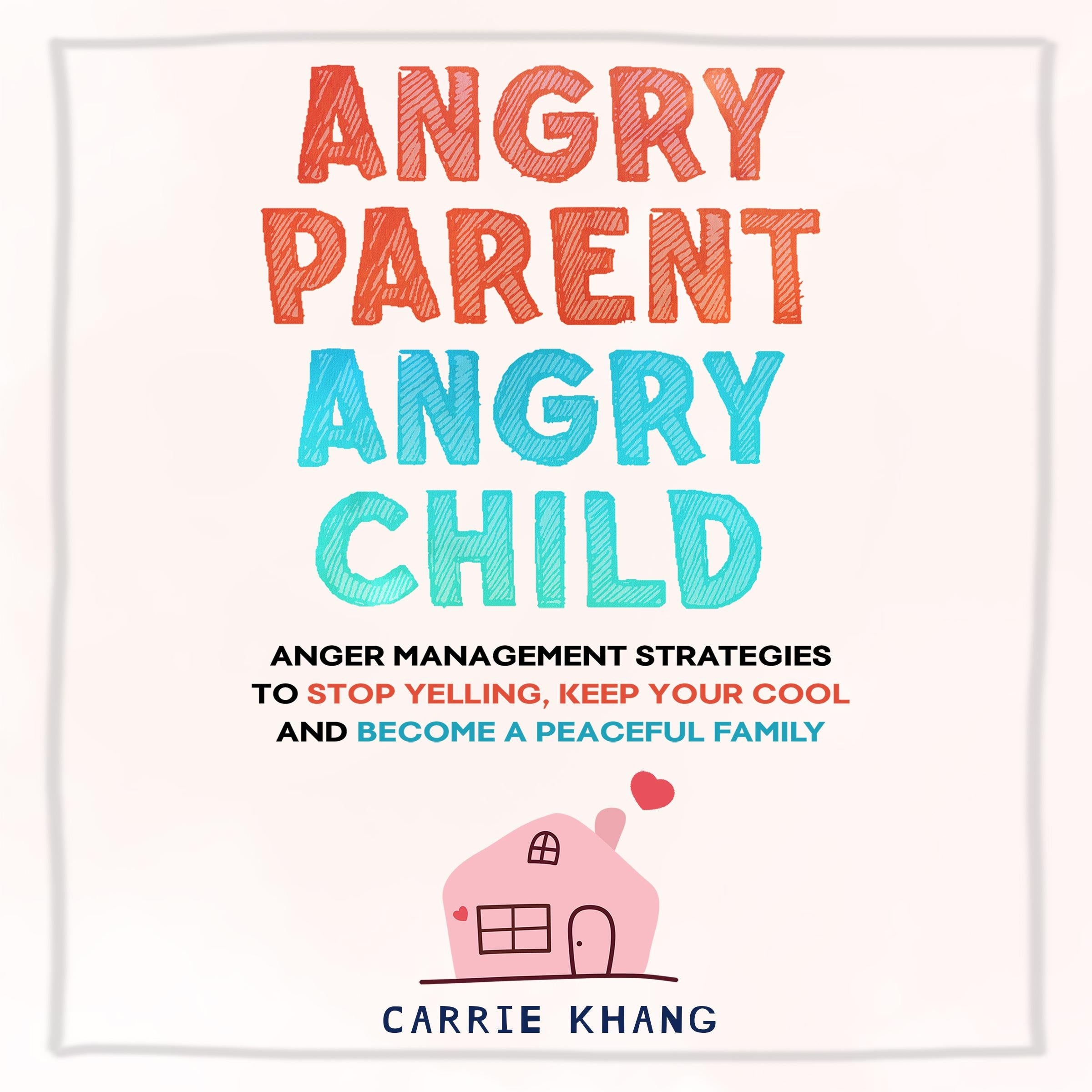 Angry Parent Angry Child