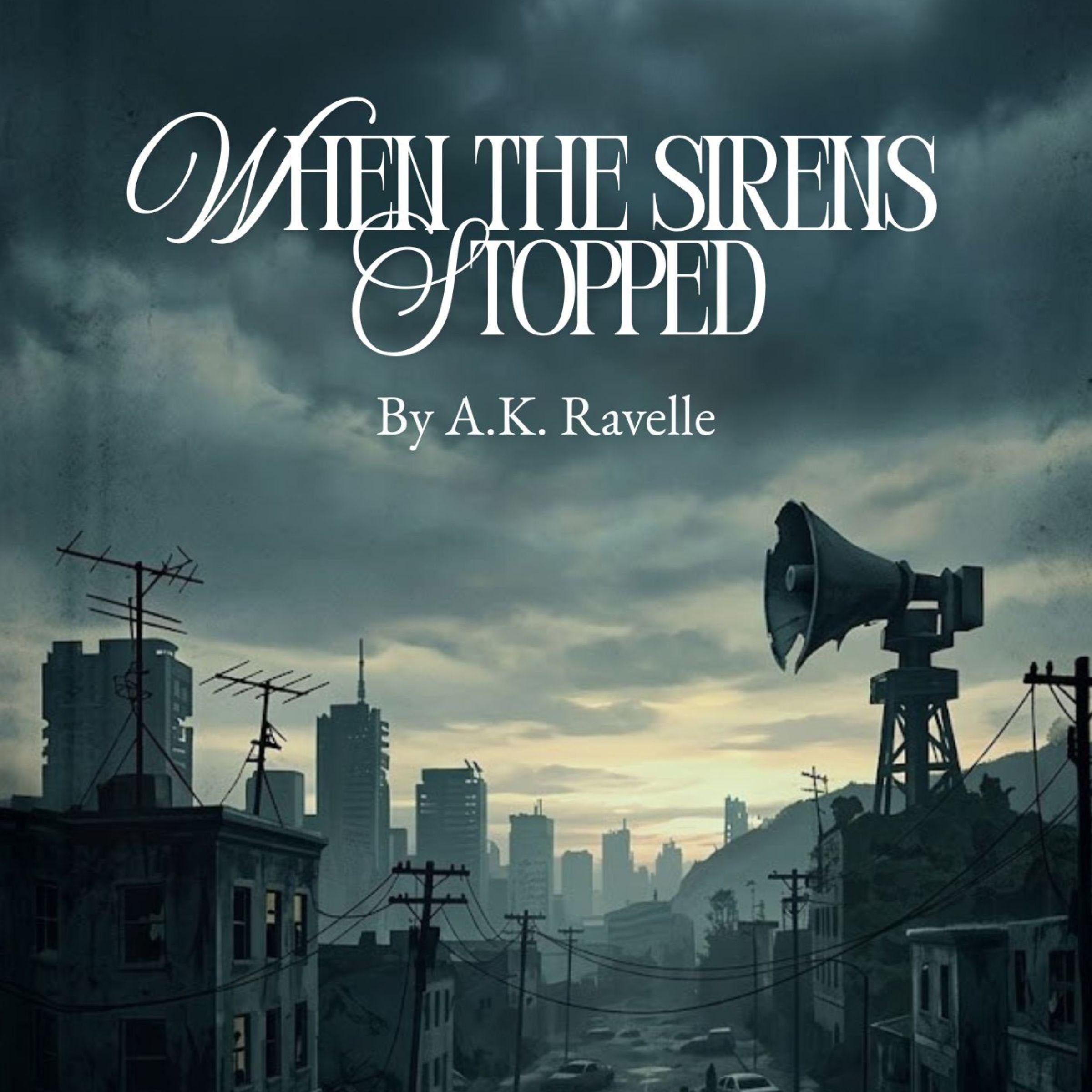 When the Sirens Stopped