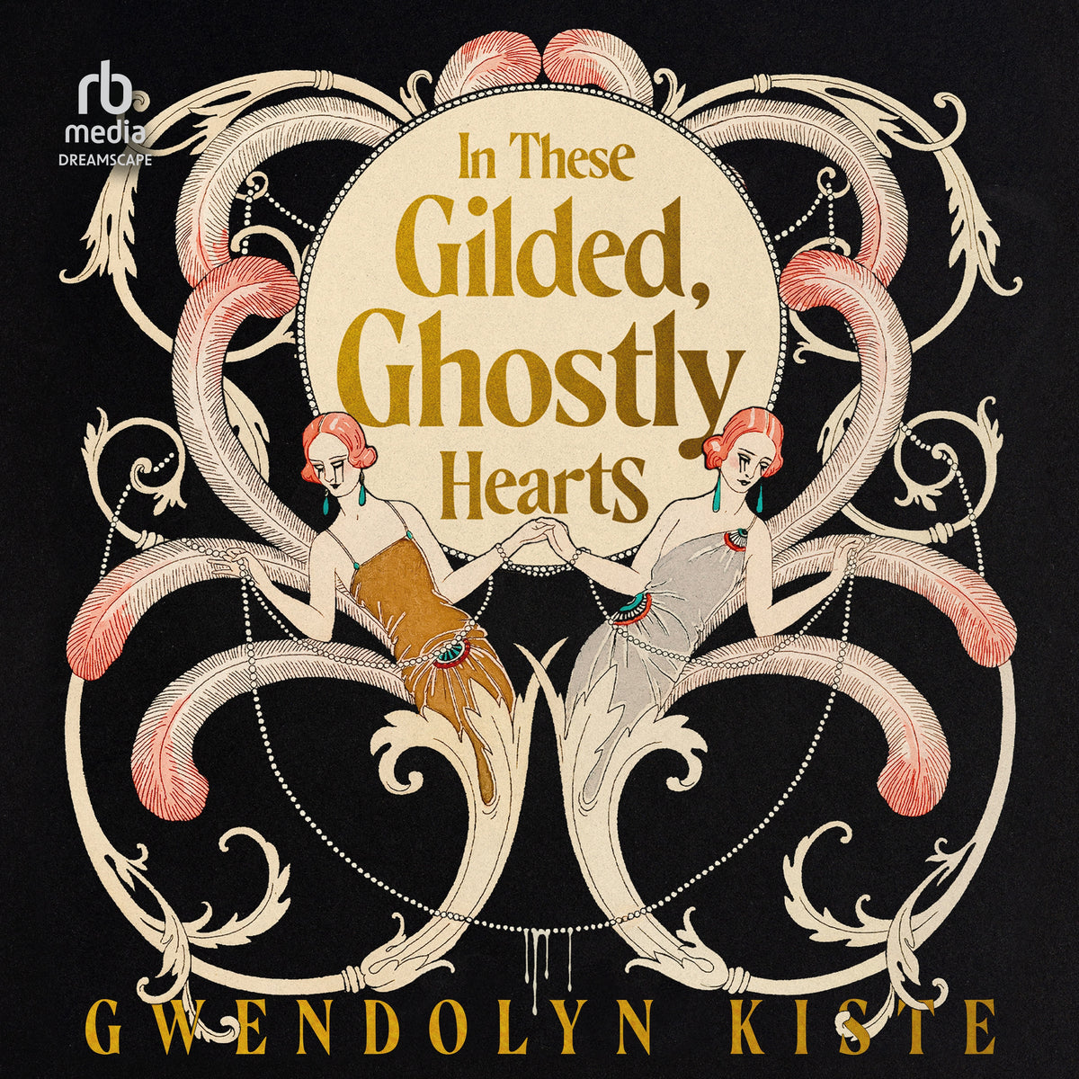 In These Gilded, Ghostly Hearts