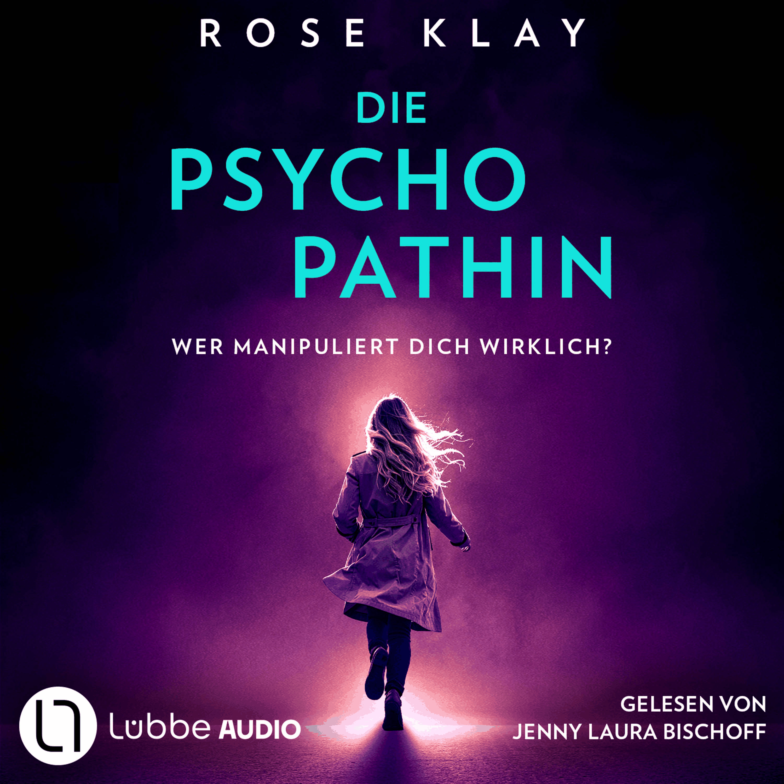 Die Psychopathin - Wer manipuliert dich wirklich?