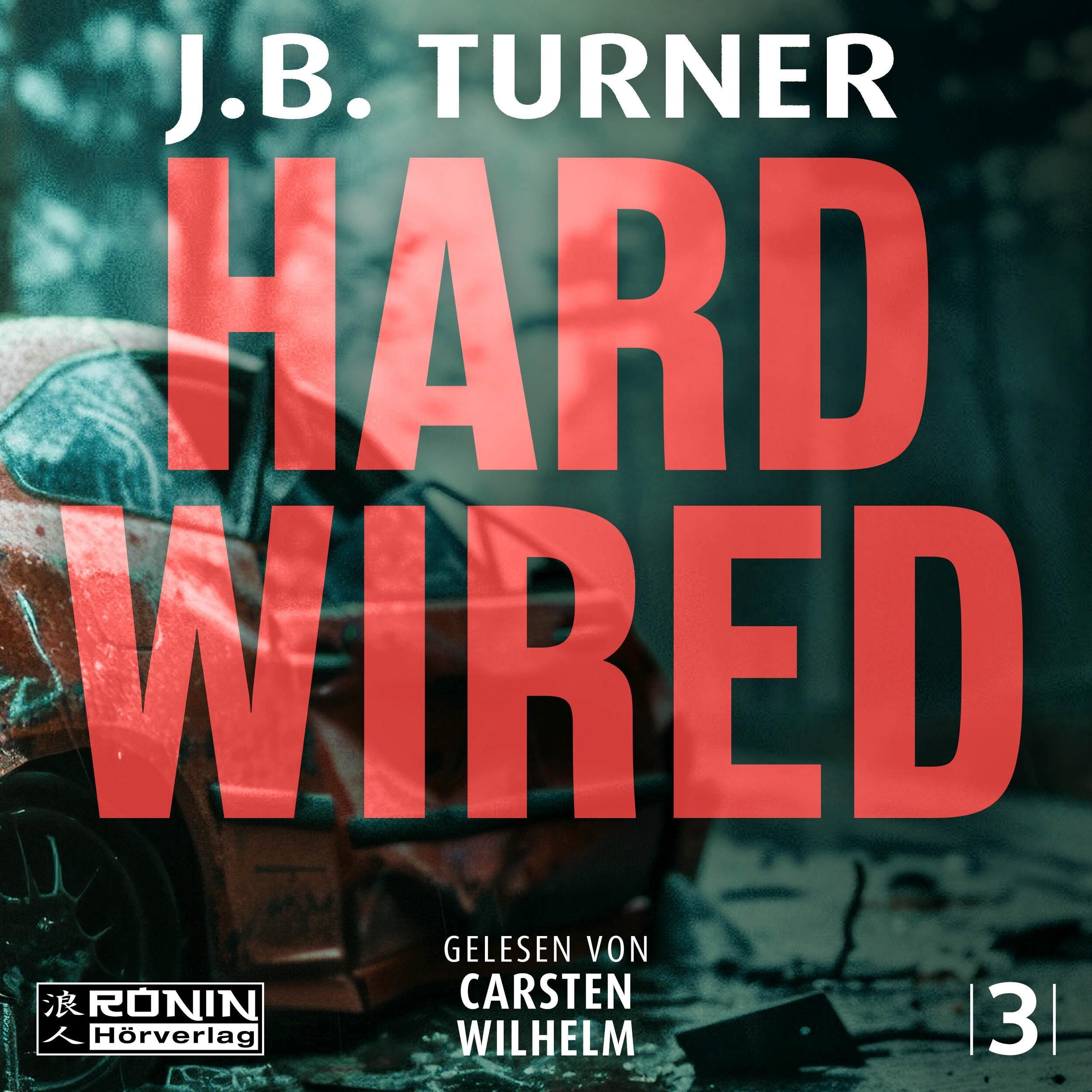 Hard Wired - Reznick, Band 3 (ungekürzt)