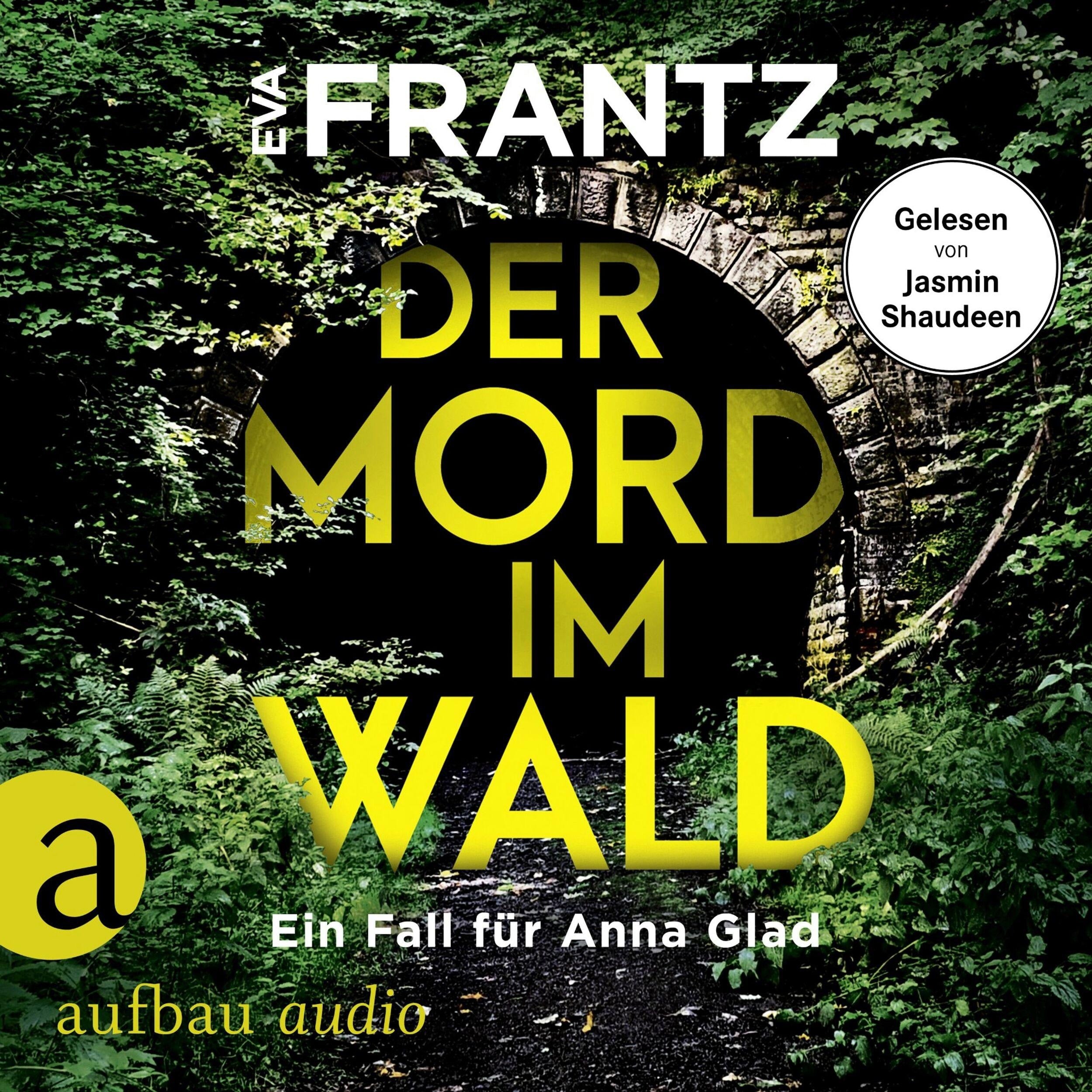 Der Mord im Wald - Ein Fall für Anna Glad - Anna Glad ermittelt, Band 4 (Ungekürzt)