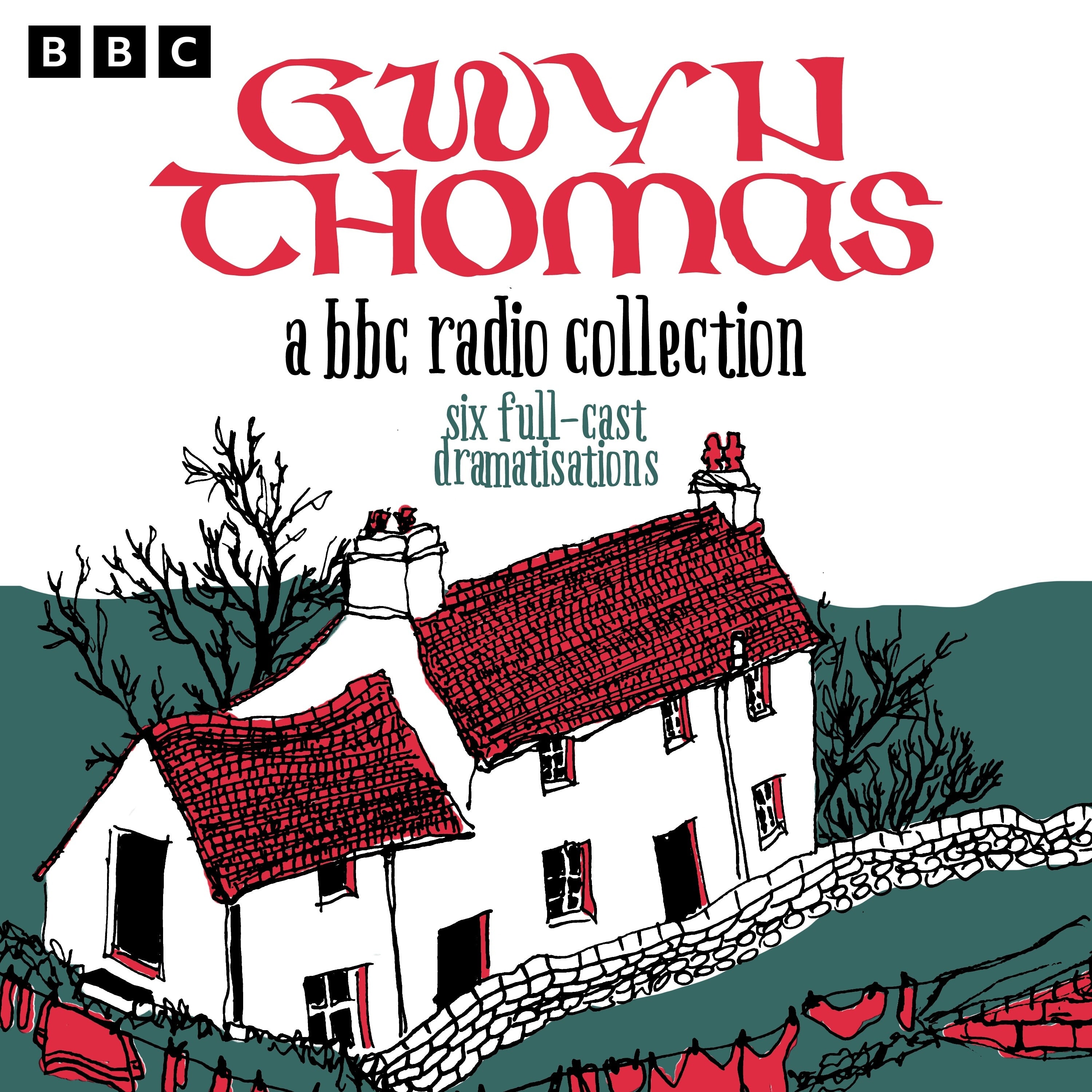 Gwyn Thomas: A BBC Radio Collection