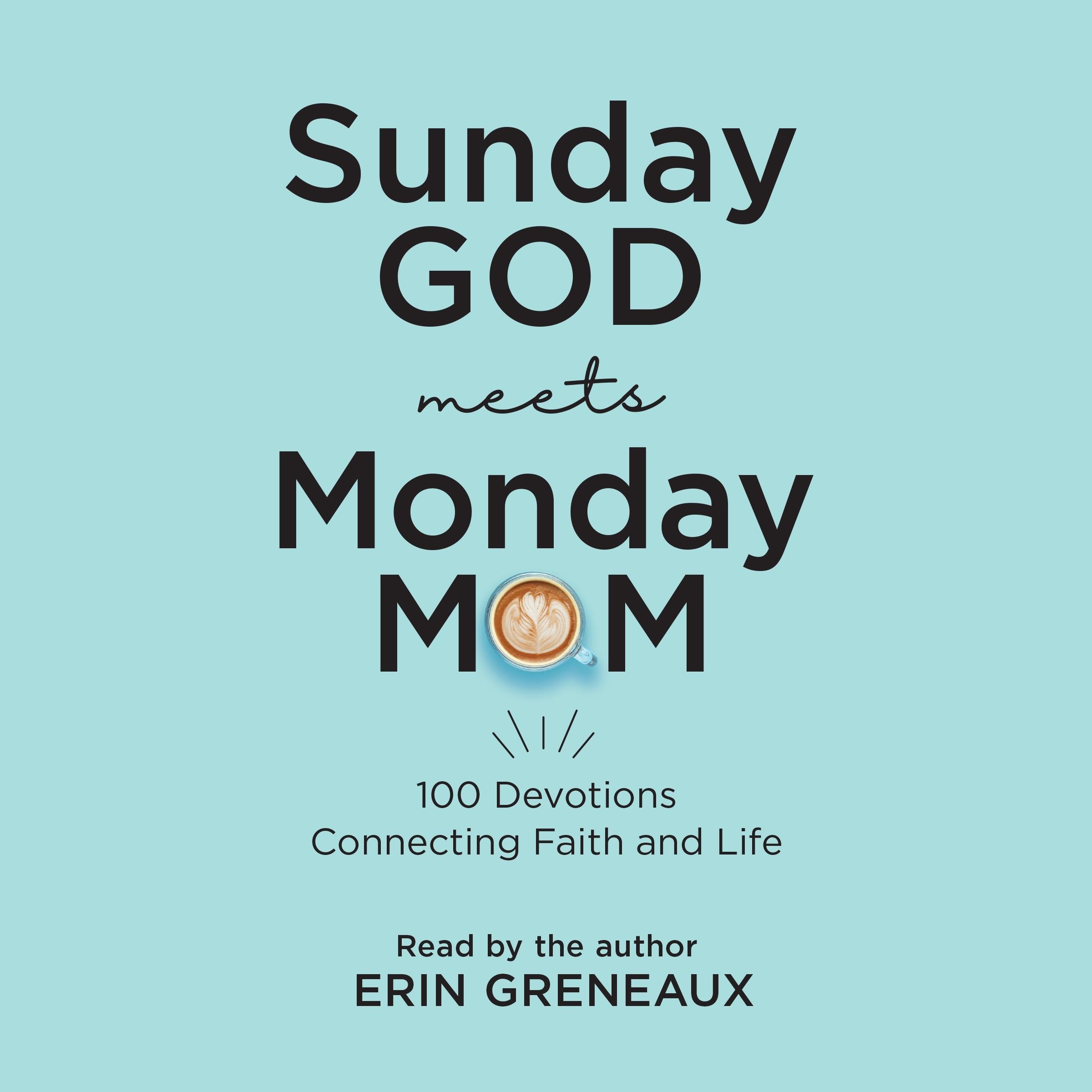 Sunday God Meets Monday Mom