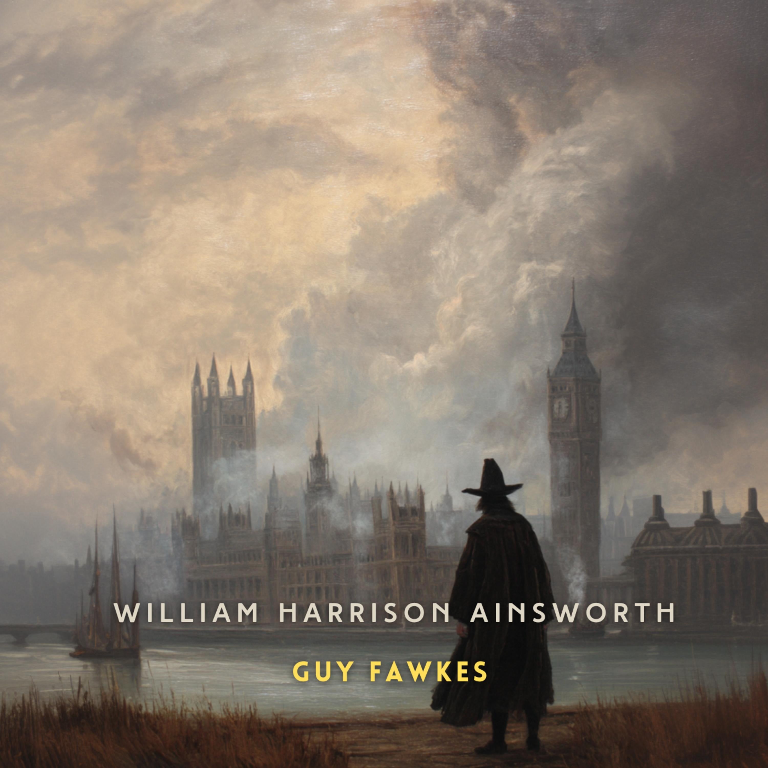 Guy Fawkes Volume 3: An Historical Romance