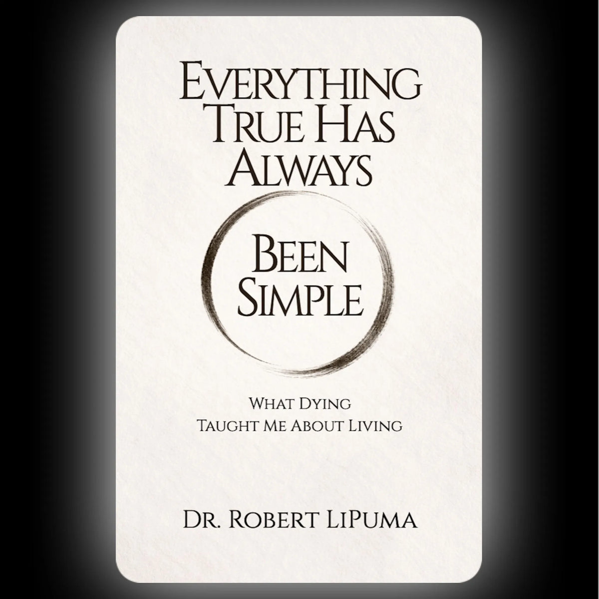Everything True Has Always Been Simple