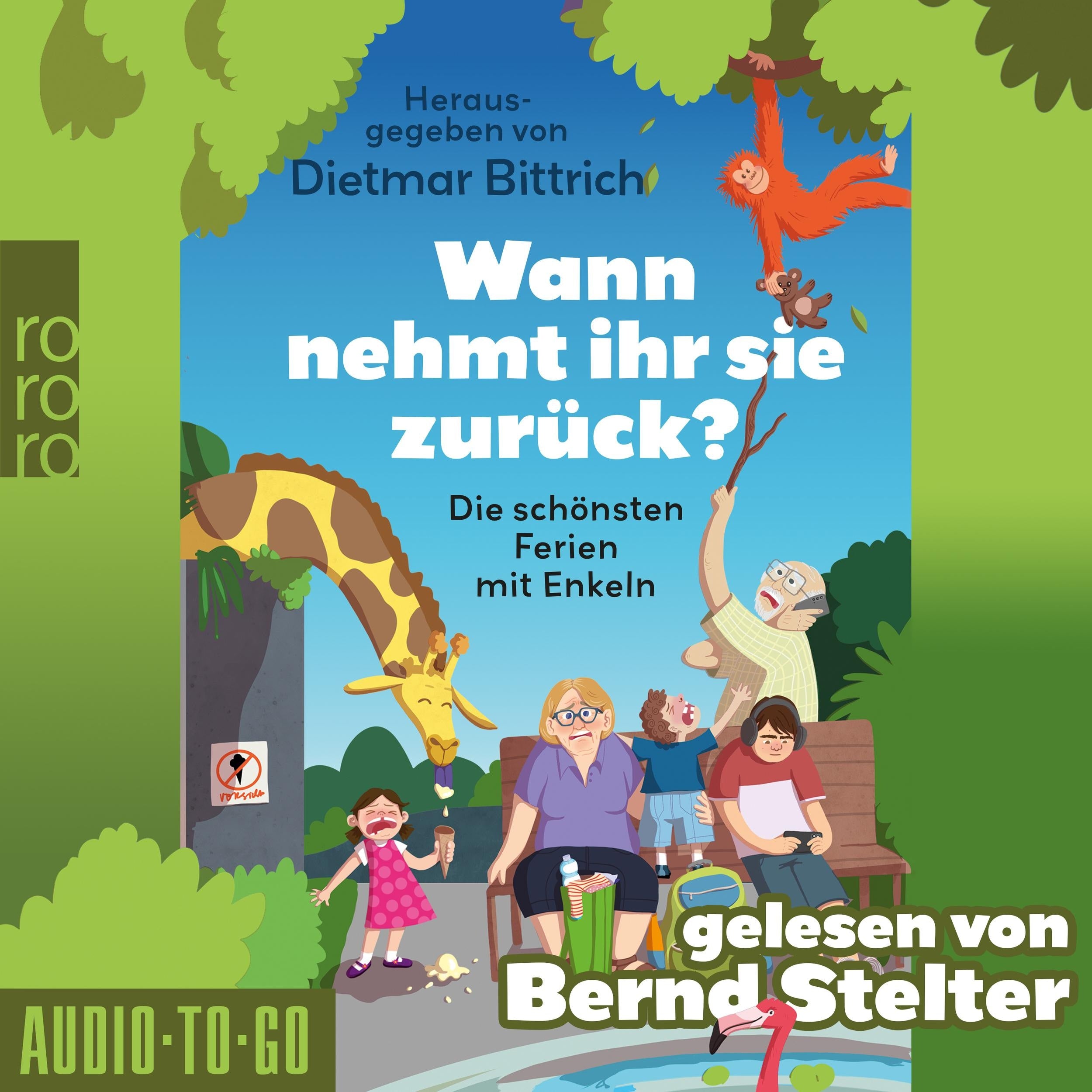 Wann nehmt ihr sie zurück? - Die schönsten Ferien mit Enkeln (ungekürzt)