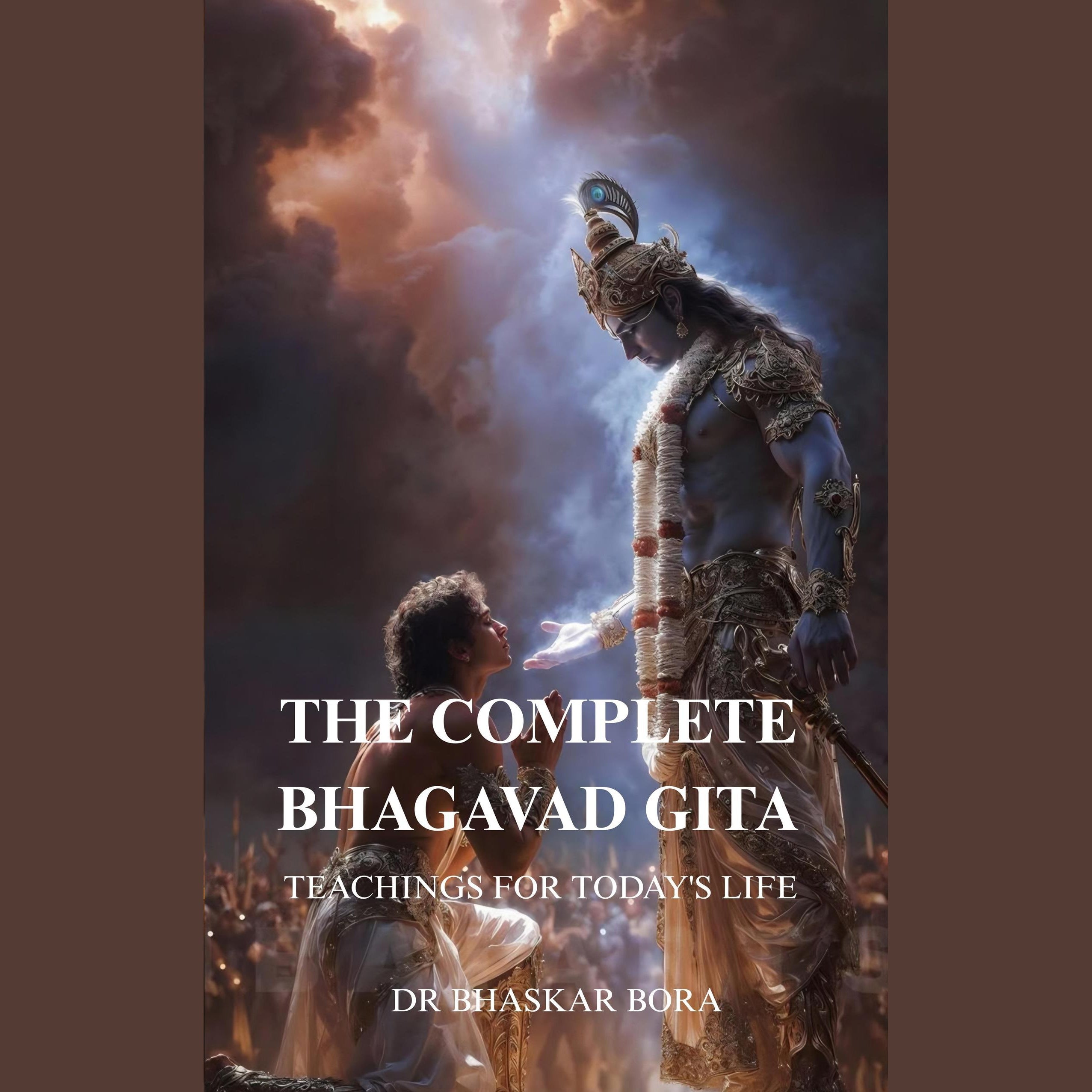 The Complete Bhagavad Gita: Teachings For Today's Life