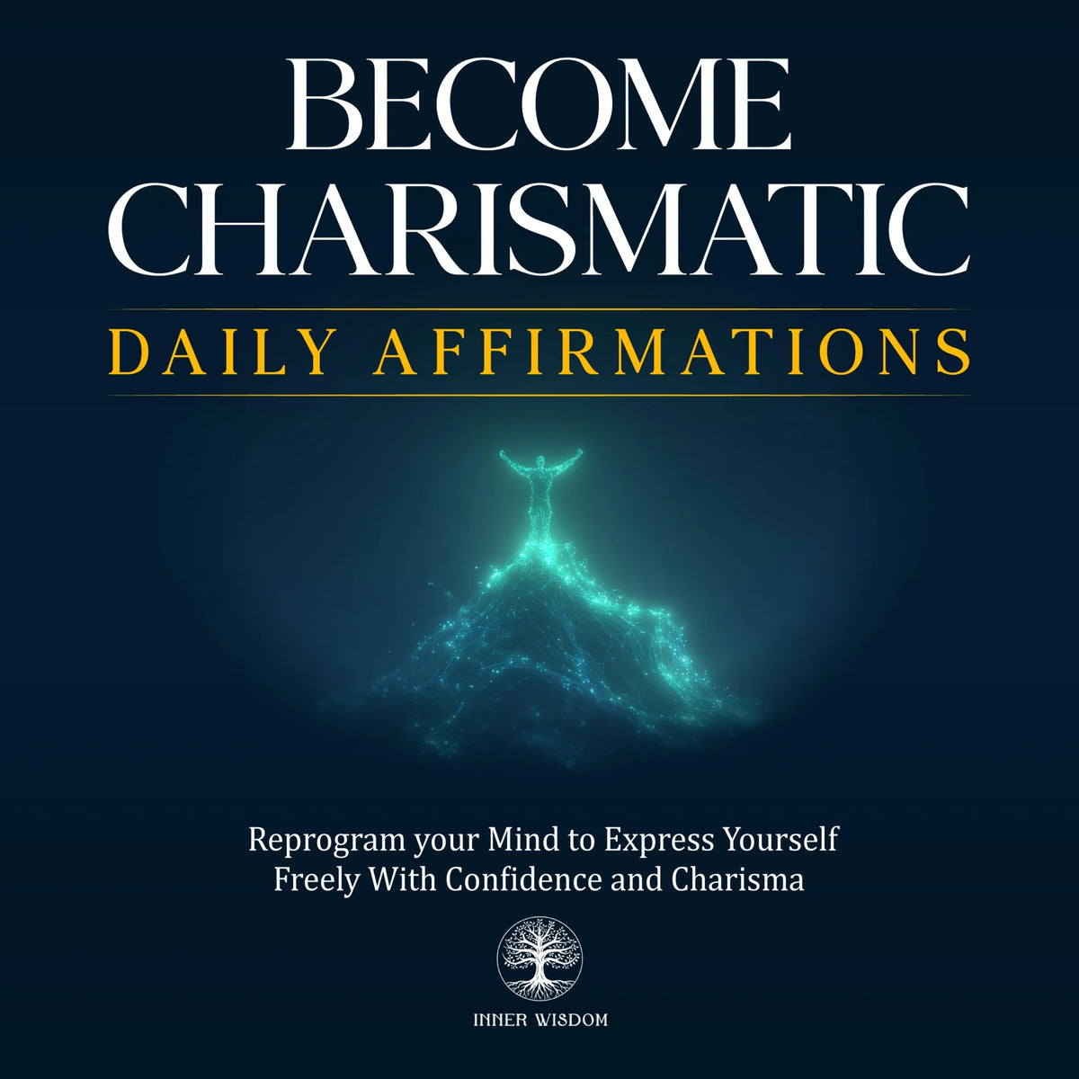 Become Charismatic Daily Affirmations