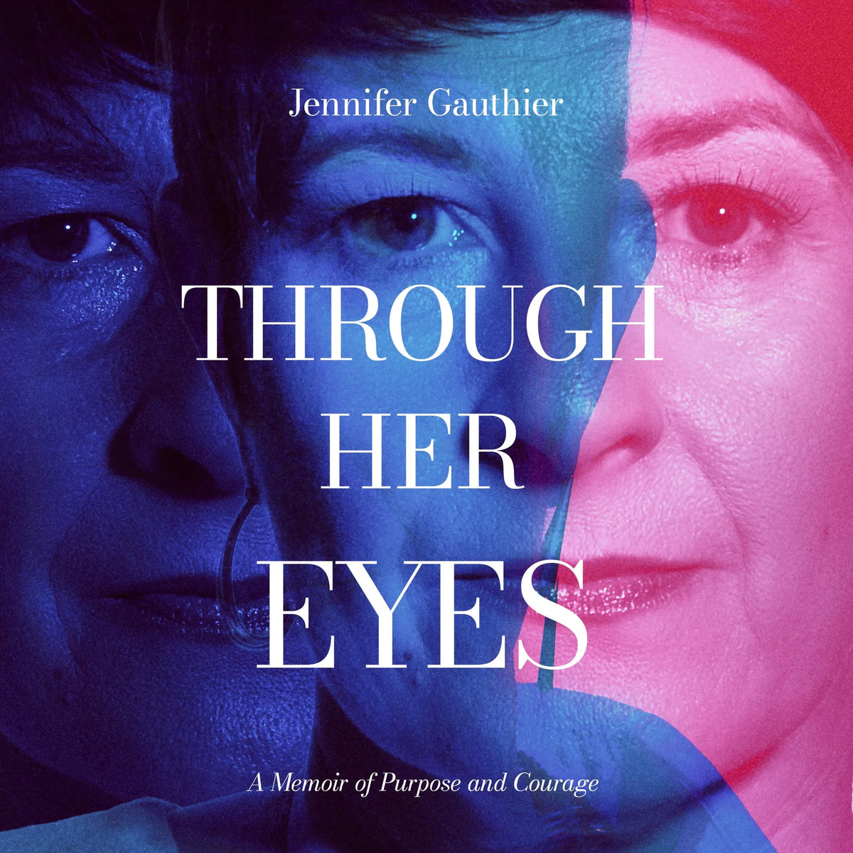 Through Her Eyes: A Memoir of Purpose and Courage