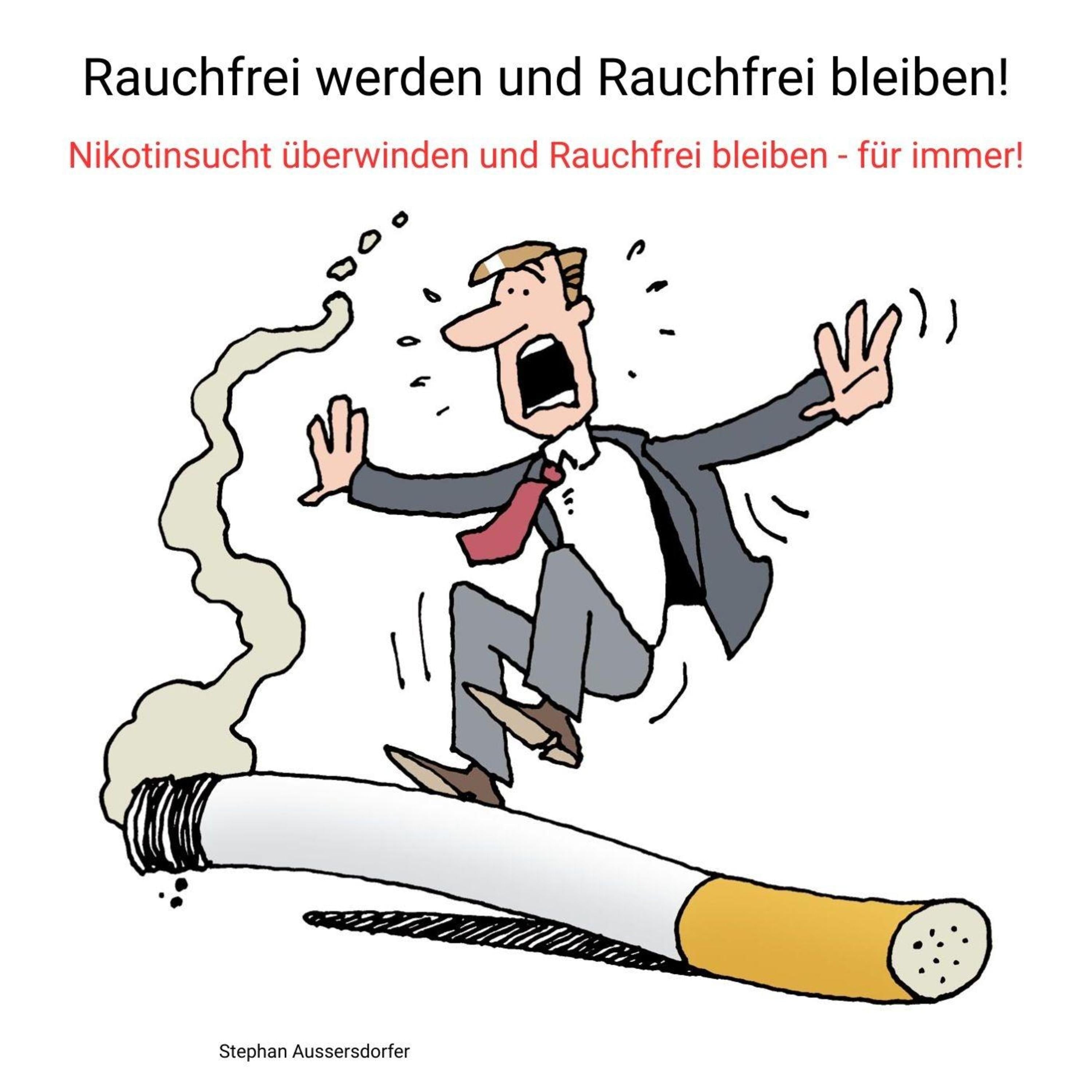 Rauchfrei werden und Rauchfrei bleiben!