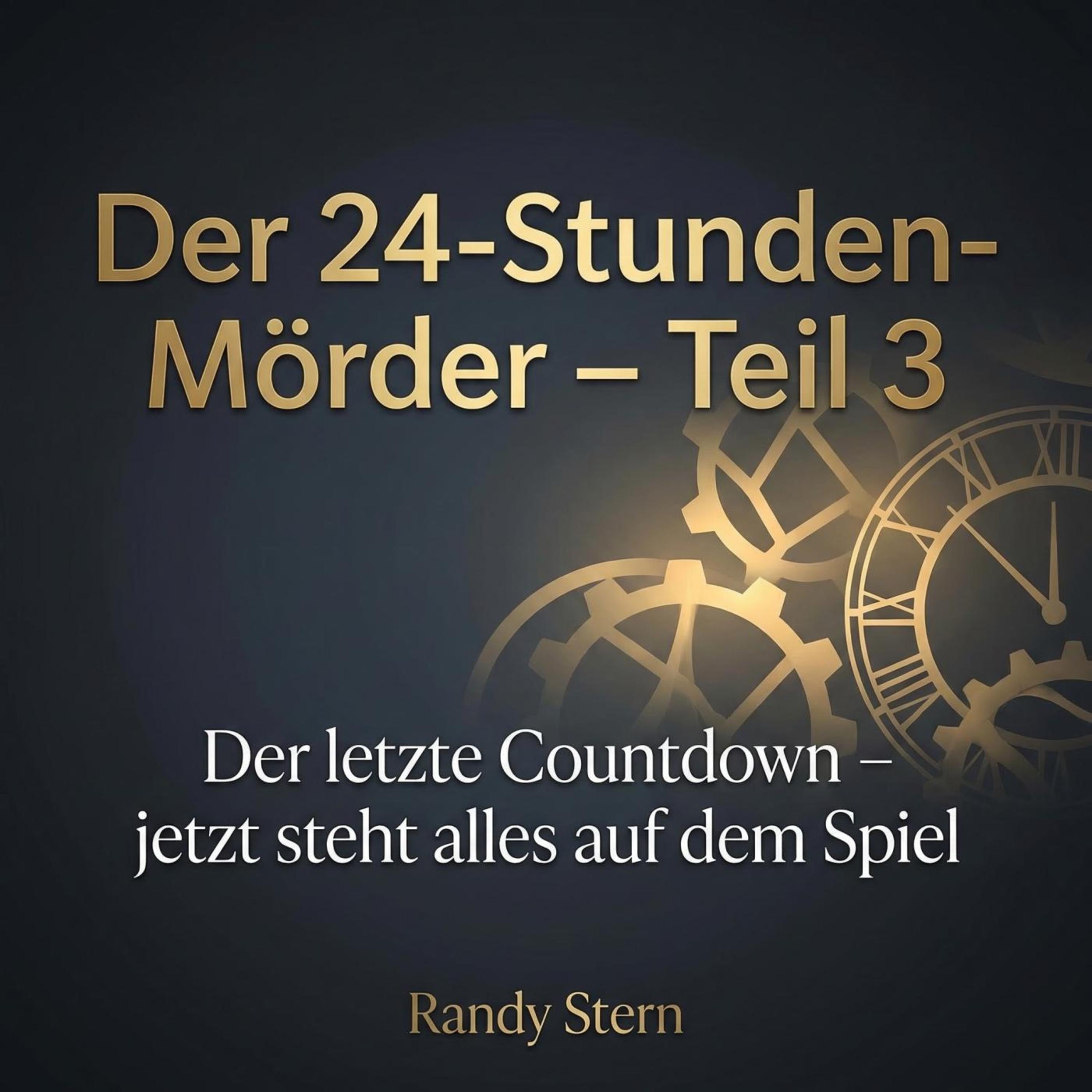 Der 24-Stunden-Mörder - Teil 3