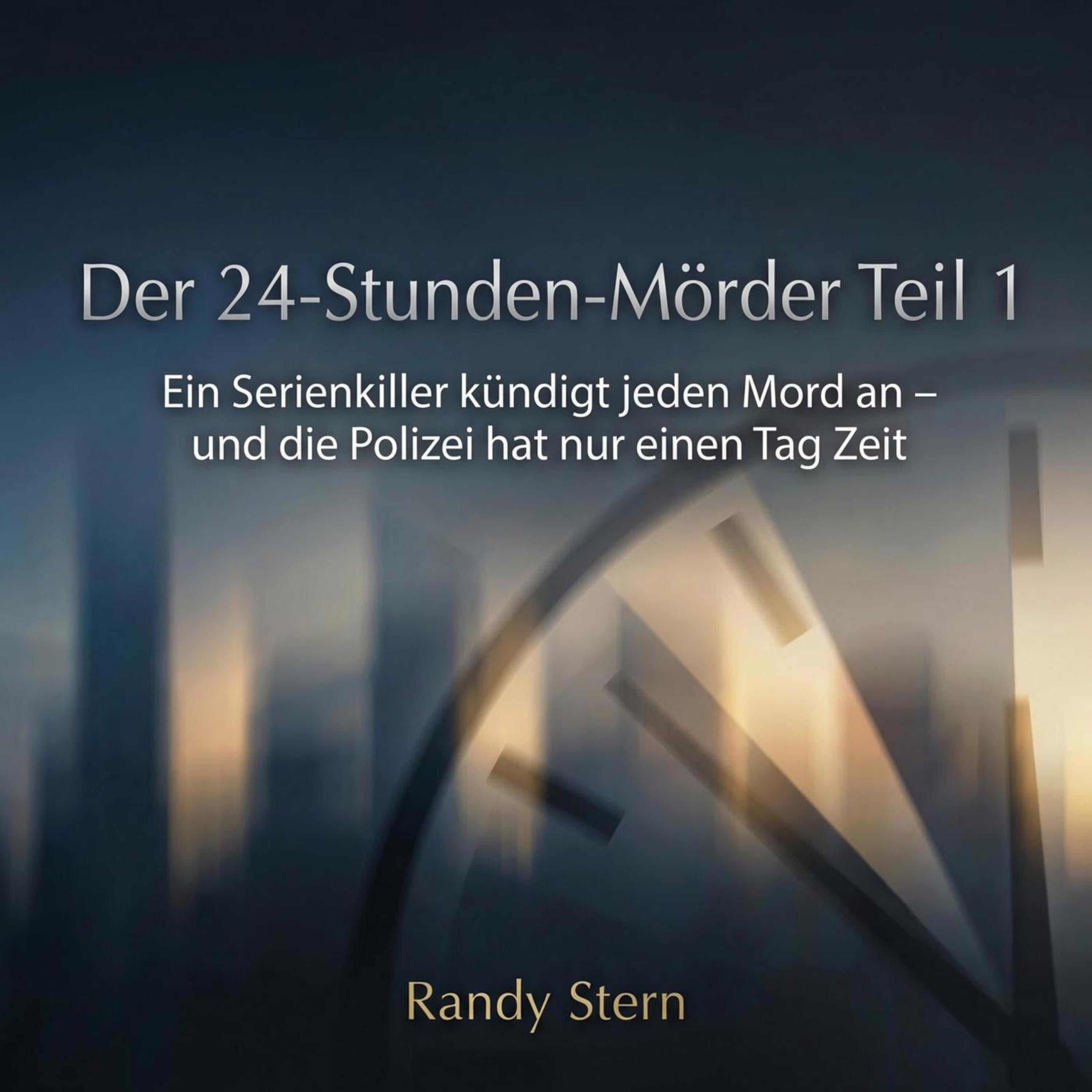 Der 24-Stunden-Mörder  Teil 1
