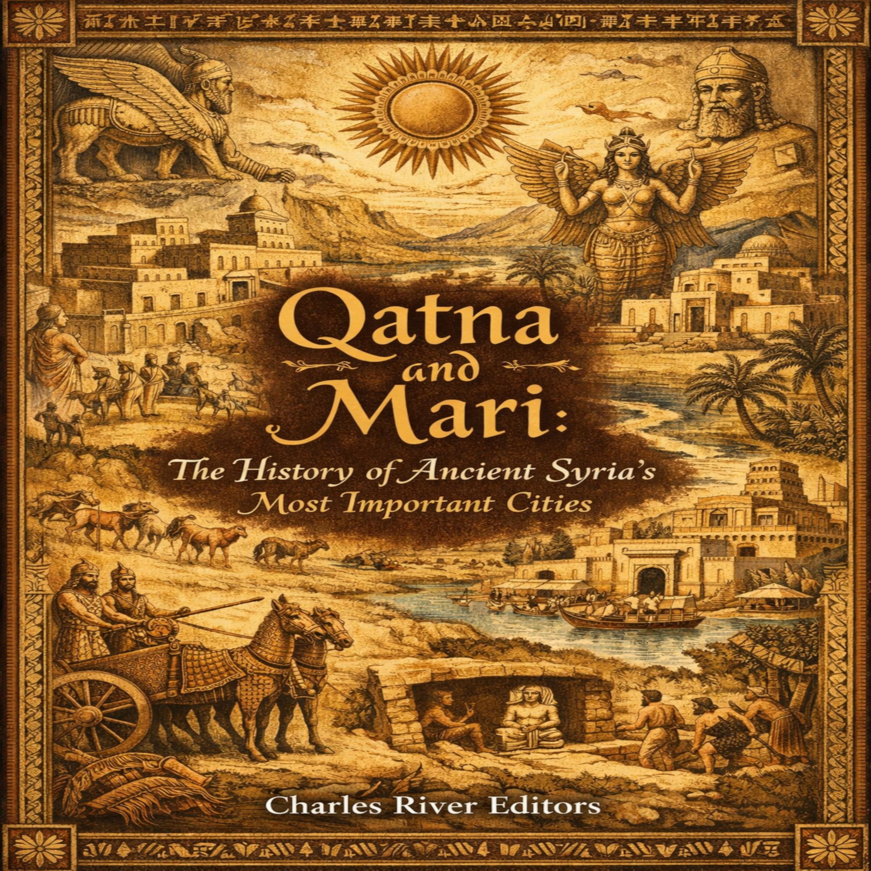 Qatna and Mari: The History of Ancient Syria's Most Important Cities