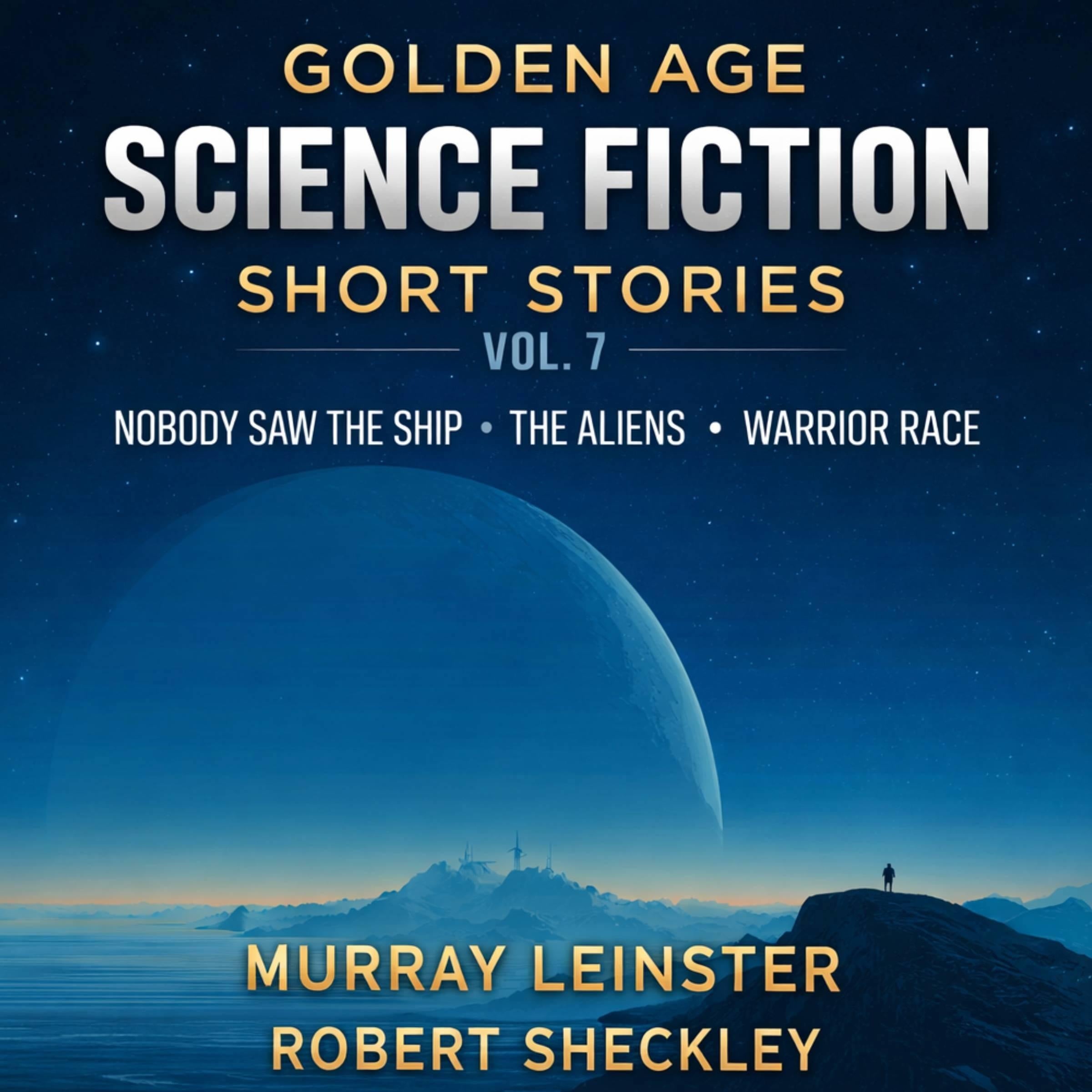 Golden Age Science Fiction Short Stories Vol. 7