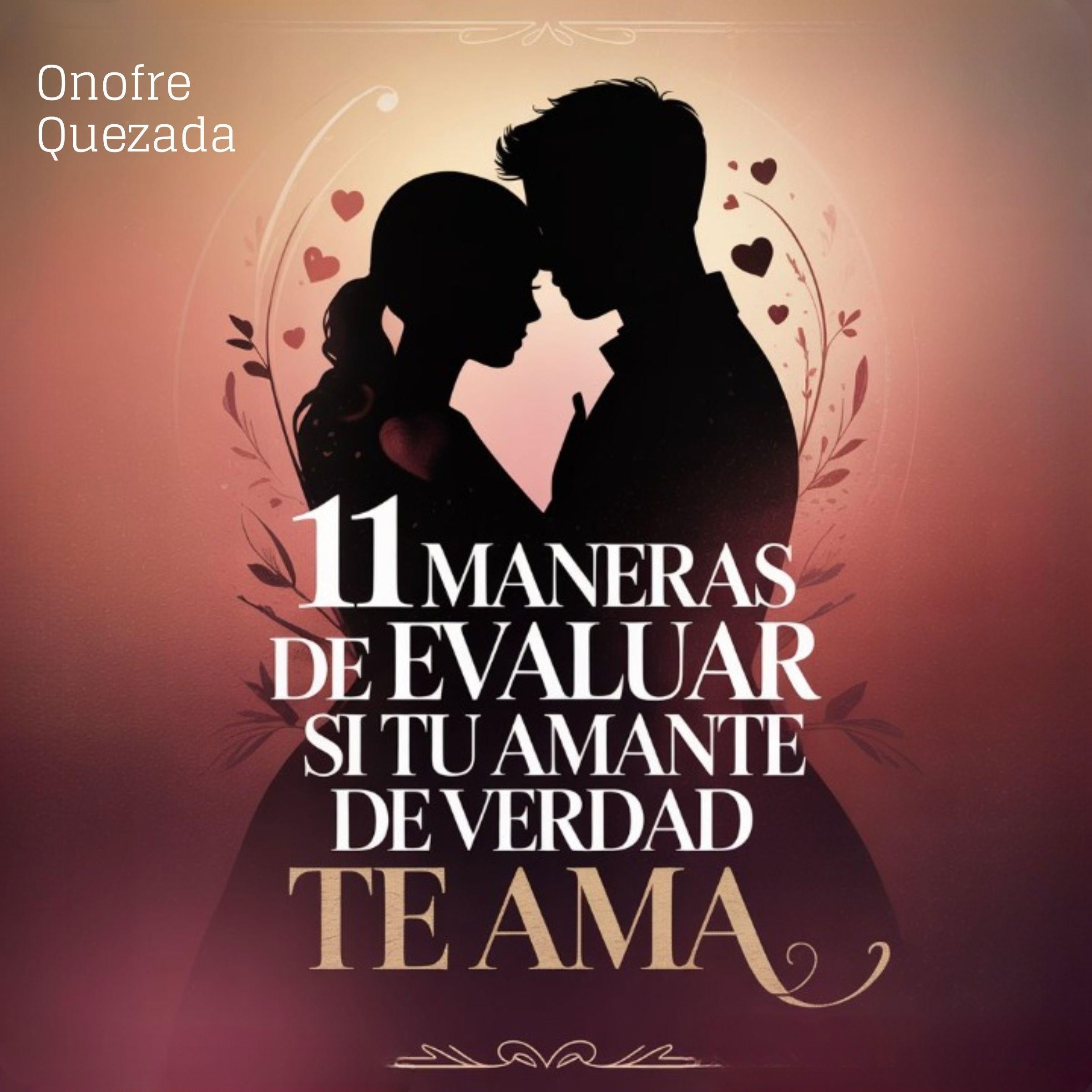 11 Maneras de Evaluar  Si Tu Amante De verdad Te Ama