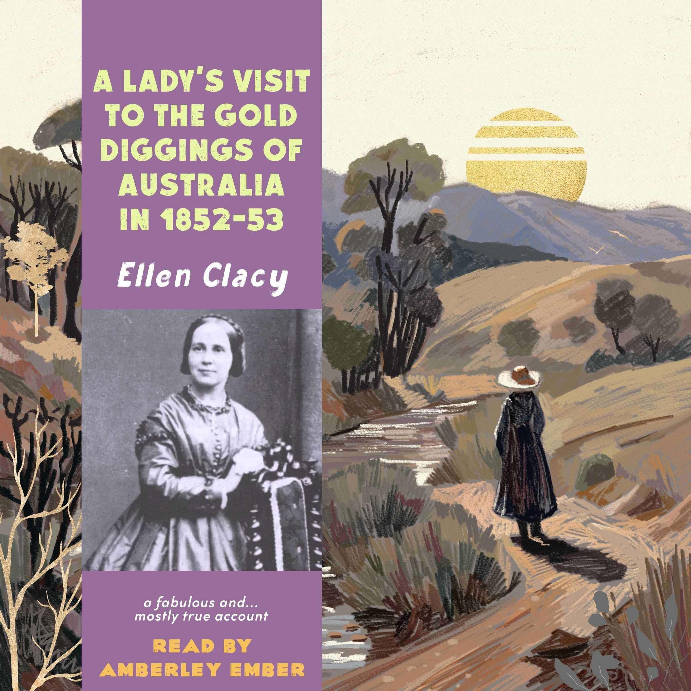 A Lady's Visit to the Gold Diggings of Australia in 1852-53