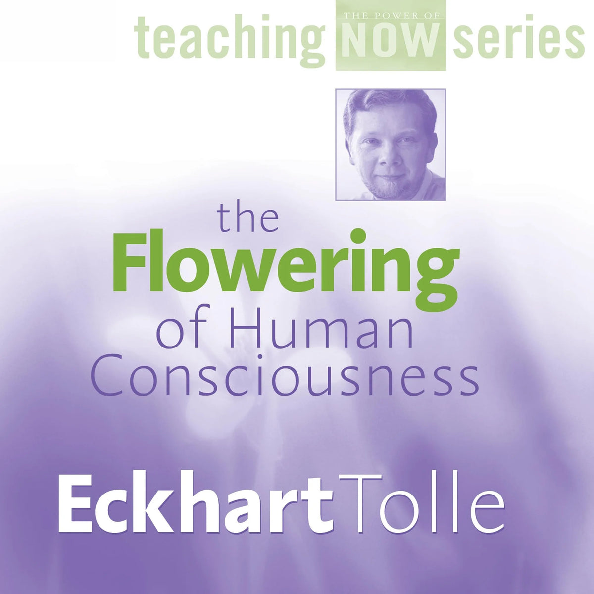 The Flowering of Human Consciousness