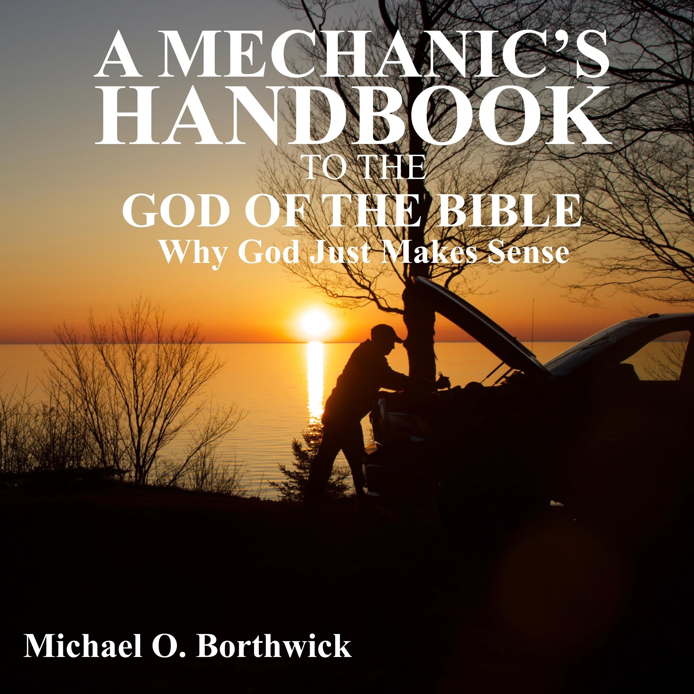 A Mechanic's Handbook To The God Of The Bible